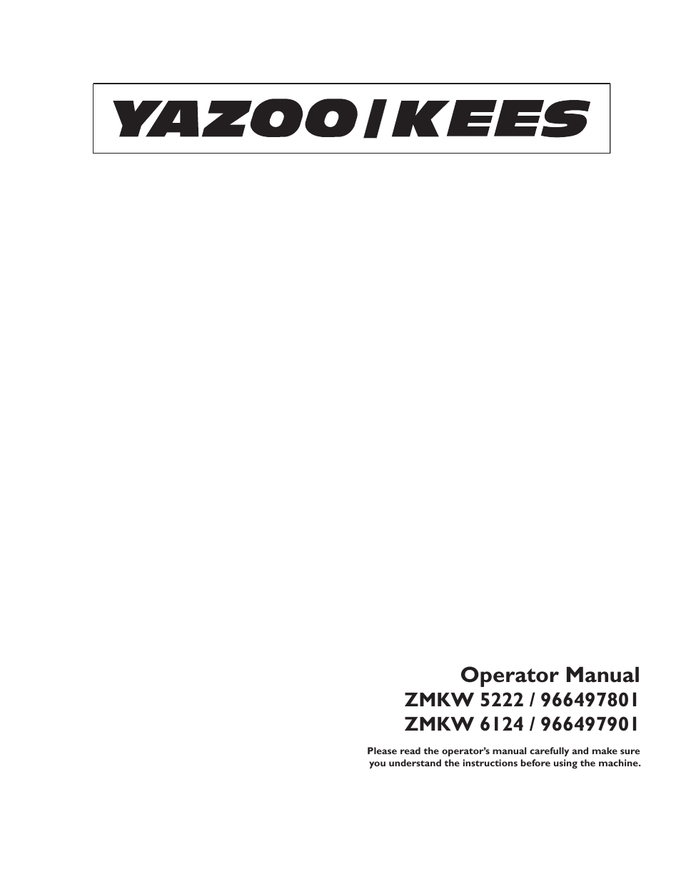 Yazoo/Kees ZMKW 5222 User Manual | 64 pages