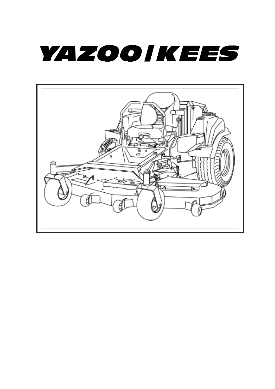 Yazoo/Kees 4HRK20 User Manual | 44 pages