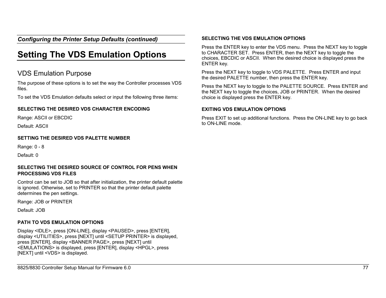 Setting the vds emulation options, Vds emulation purpose, Selecting the desired vds character encoding | Setting the desired vds palette number, Path to vds emulation options, Selecting the vds emulation options, Exiting vds emulation options, Exiting cgm emulation options, Setting the versatec raw raster emulation options, Versatec raw raster emulation purpose | Xerox 8825 User Manual | Page 93 / 162