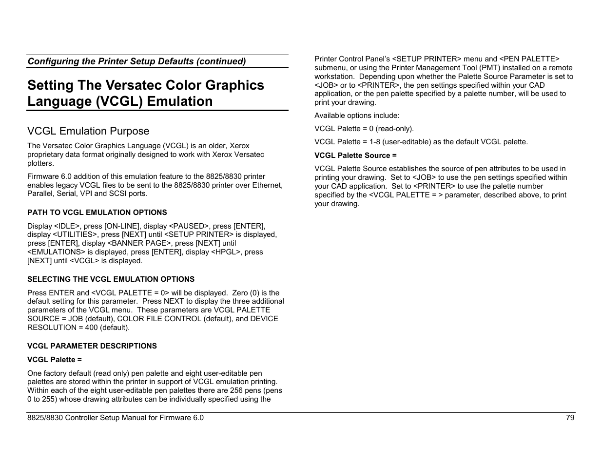 Exiting calcomp emulation options, Calcomp emulation option comments, Setting the cgm emulation options | Cgm purpose, Setting the default paper size for cgm plots, Vcgl emulation purpose | Xerox 8825 User Manual | Page 95 / 162