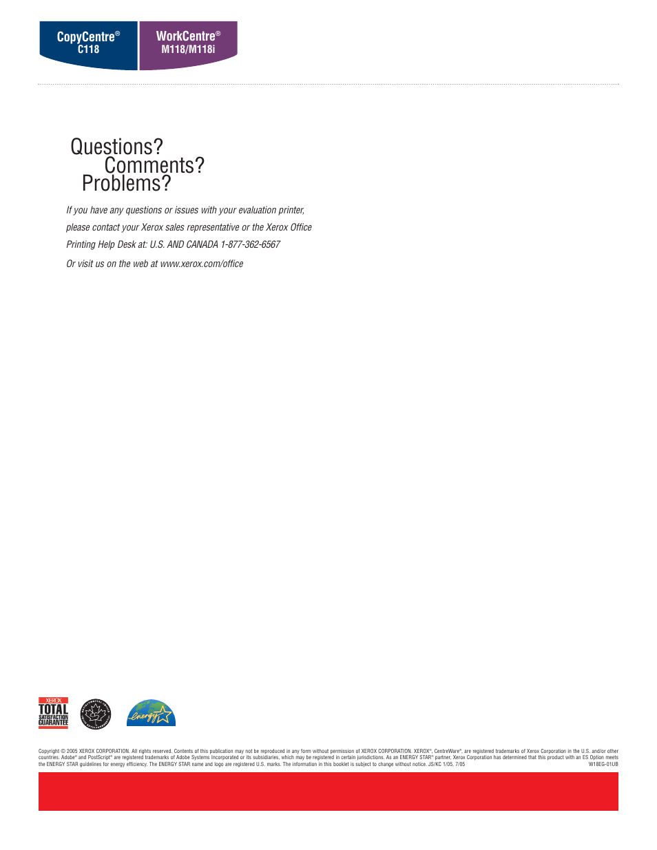 Questions? comments? problems, Workcentre, Copycentre | C118 | Xerox CopyCentre C118 User Manual | Page 12 / 12