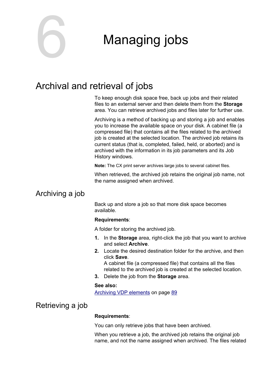 Managing jobs, Archival and retrieval of jobs, Archiving a job | Retrieving a job, Archiving a job retrieving a job | Xerox CX PRINT SERVER 560 User Manual | Page 51 / 166
