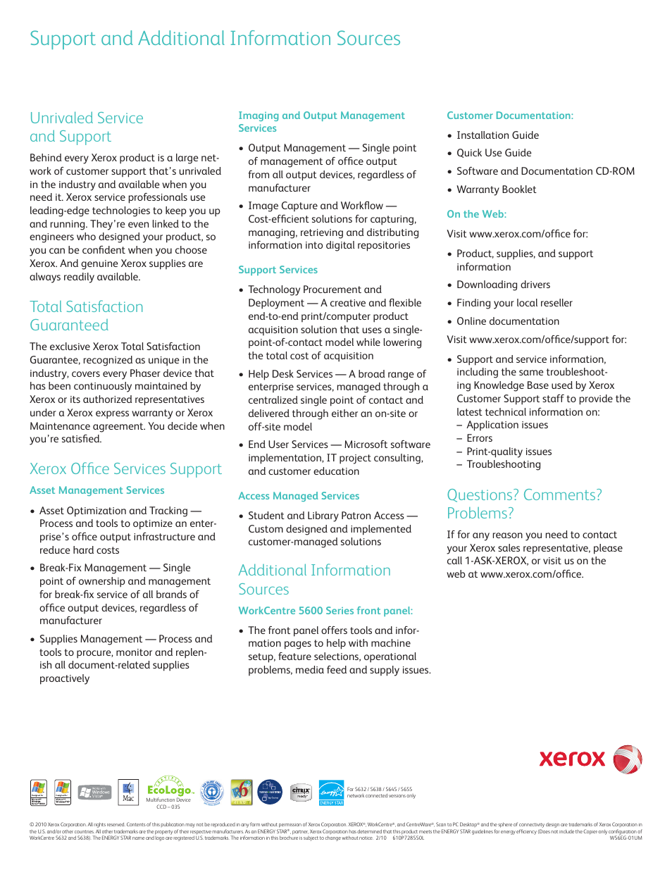 Support and additional information sources, Unrivaled service and support, Total satisfaction guaranteed | Xerox office services support, Additional information sources, Questions? comments? problems | Xerox 5687 User Manual | Page 28 / 28