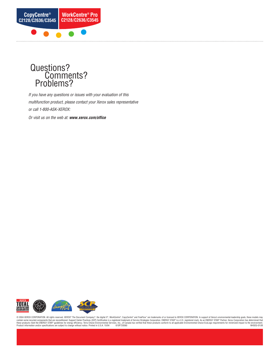 Questions? comments? problems, Workcentre, Copycentre | Xerox C2128 User Manual | Page 20 / 20