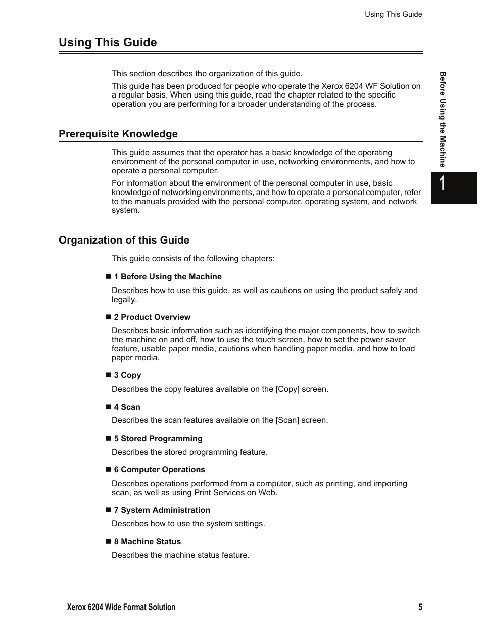 Using this guide, Prerequisite knowledge, Organization of this guide | 1 before using the machine, 2 product overview, 3 copy, 4 scan, 5 stored programming, 6 computer operations, 7 system administration | Xerox 701P44973 User Manual | Page 13 / 206