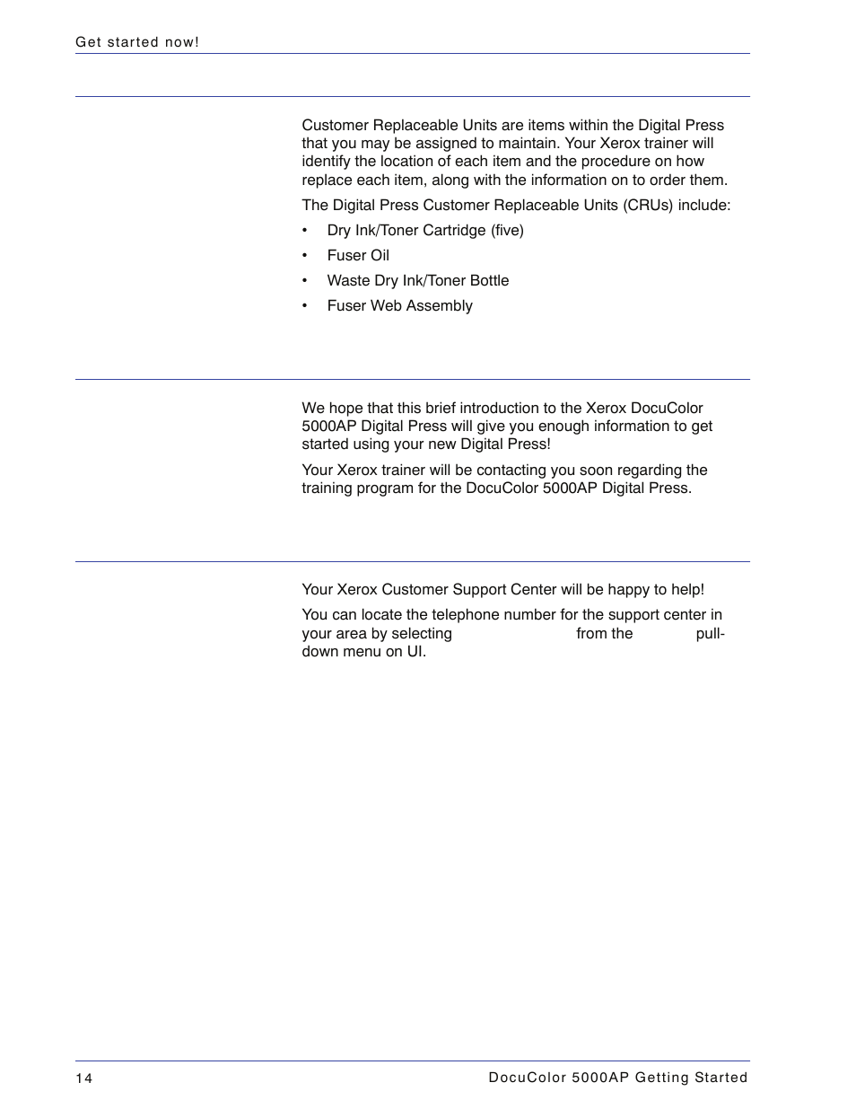 Customer replaceable units, You are ready to print, Questions | Xerox DocuColor 5000AP User Manual | Page 18 / 20