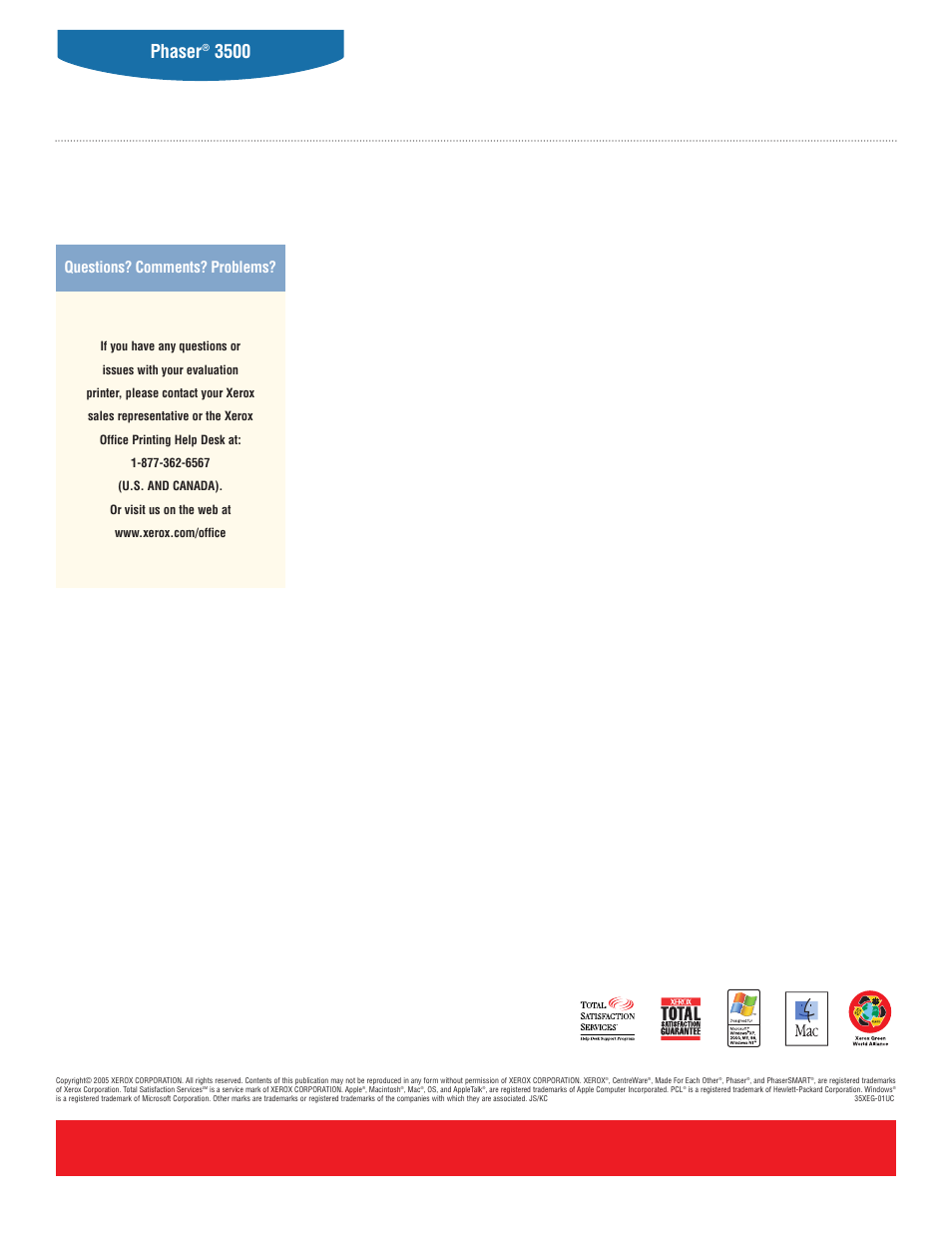 Phaser, Questions? comments? problems | Xerox 3500 User Manual | Page 8 / 8