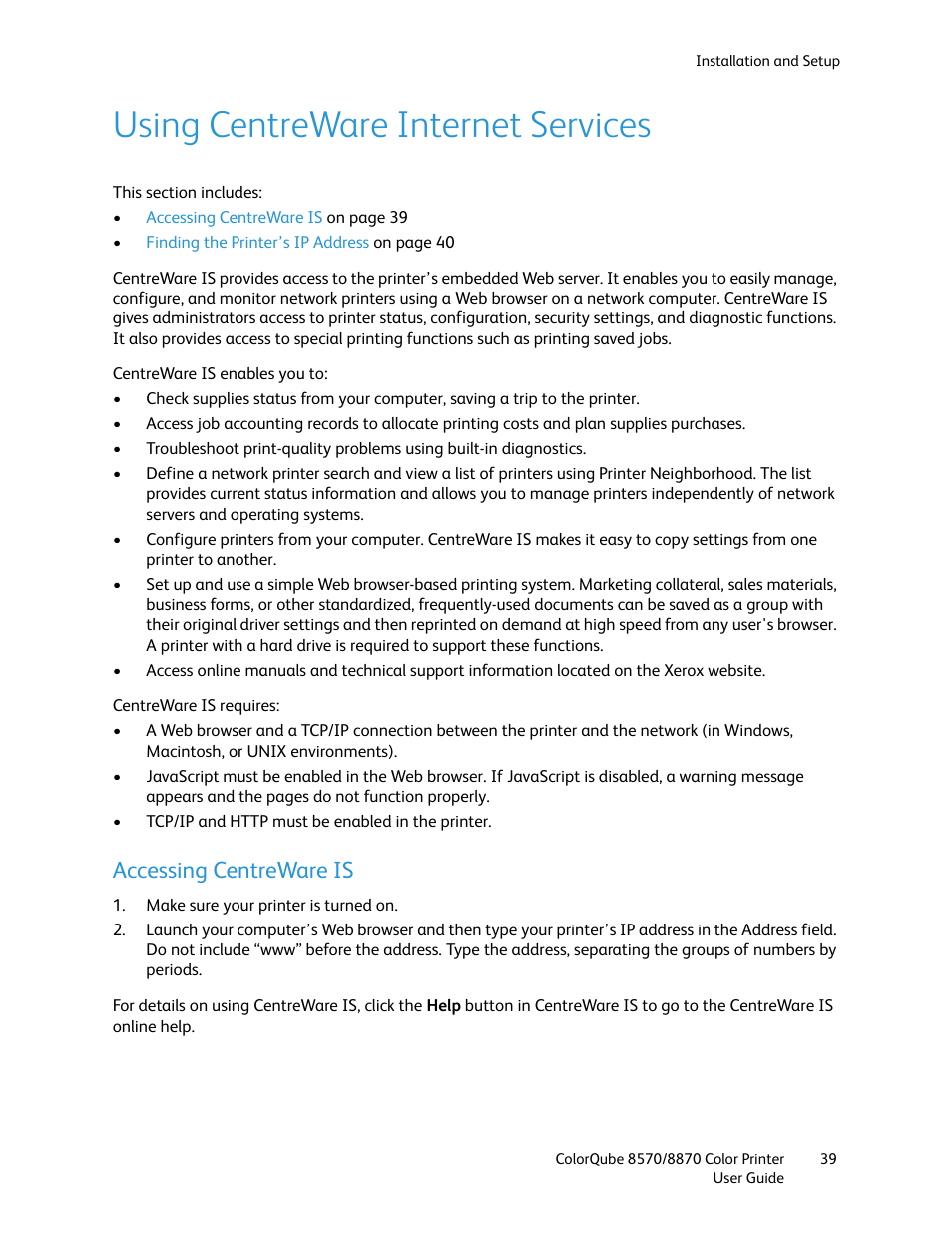 Using centreware internet services, Accessing centreware is, Using | Centreware internet services | Xerox COLORQUBE 8870 User Manual | Page 39 / 200