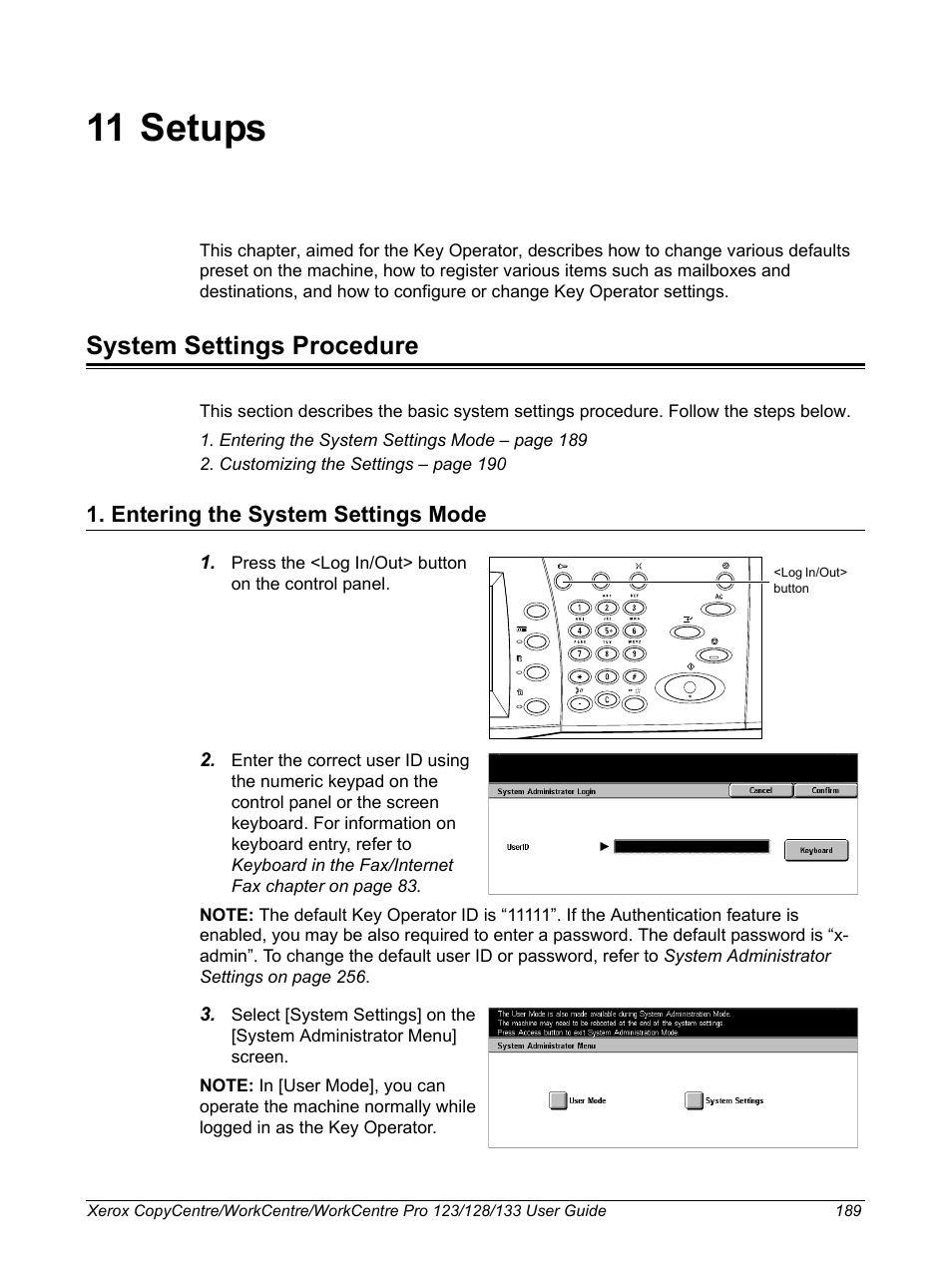 11 setups, System settings procedure, Entering the system settings mode | Information, refer to the setups chapter | Xerox 604P18057 User Manual | Page 189 / 364