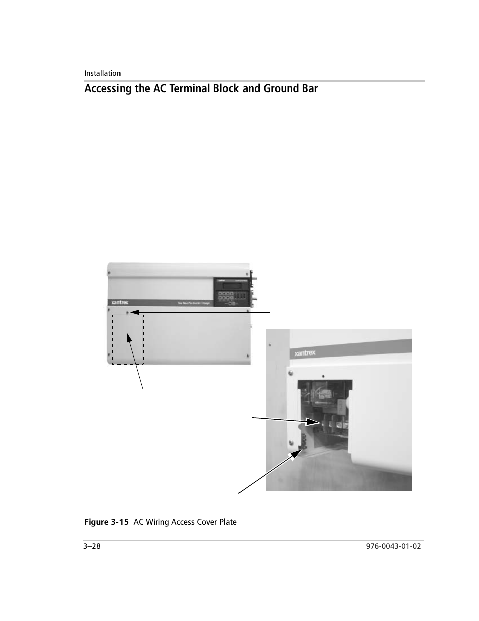 Accessing the ac terminal block and ground bar, To remove the ac access cover, Slide the access cover off of the front panel | To replace the ac access cover, Slide the access cover back into place, Figure 3-15 ac wiring access cover plate, Accessing the ac terminal block and ground bar –28, Figure 3-15, Ac wiring access cover plate –28 | Xantrex Technology SW Plus 4024 User Manual | Page 110 / 344