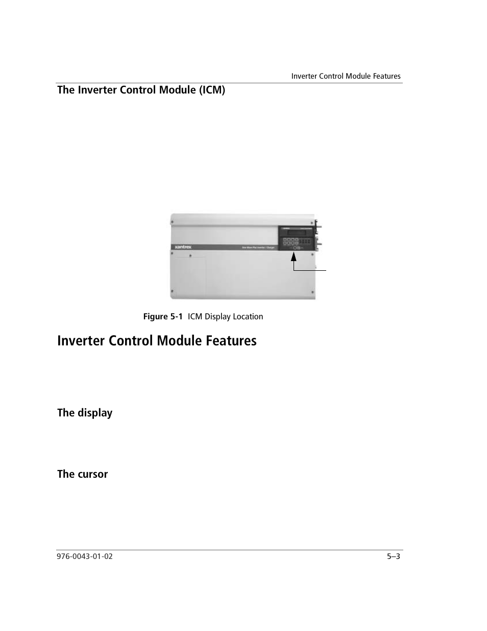 The inverter control module (icm), Figure 5-1 icm display location, Inverter control module features | The display, The cursor, The inverter control module (icm) –3, Inverter control module features –3, The display –3 the cursor –3, Figure 5-1, Icm display location –3 | Xantrex Technology SW Plus 4024 User Manual | Page 135 / 344