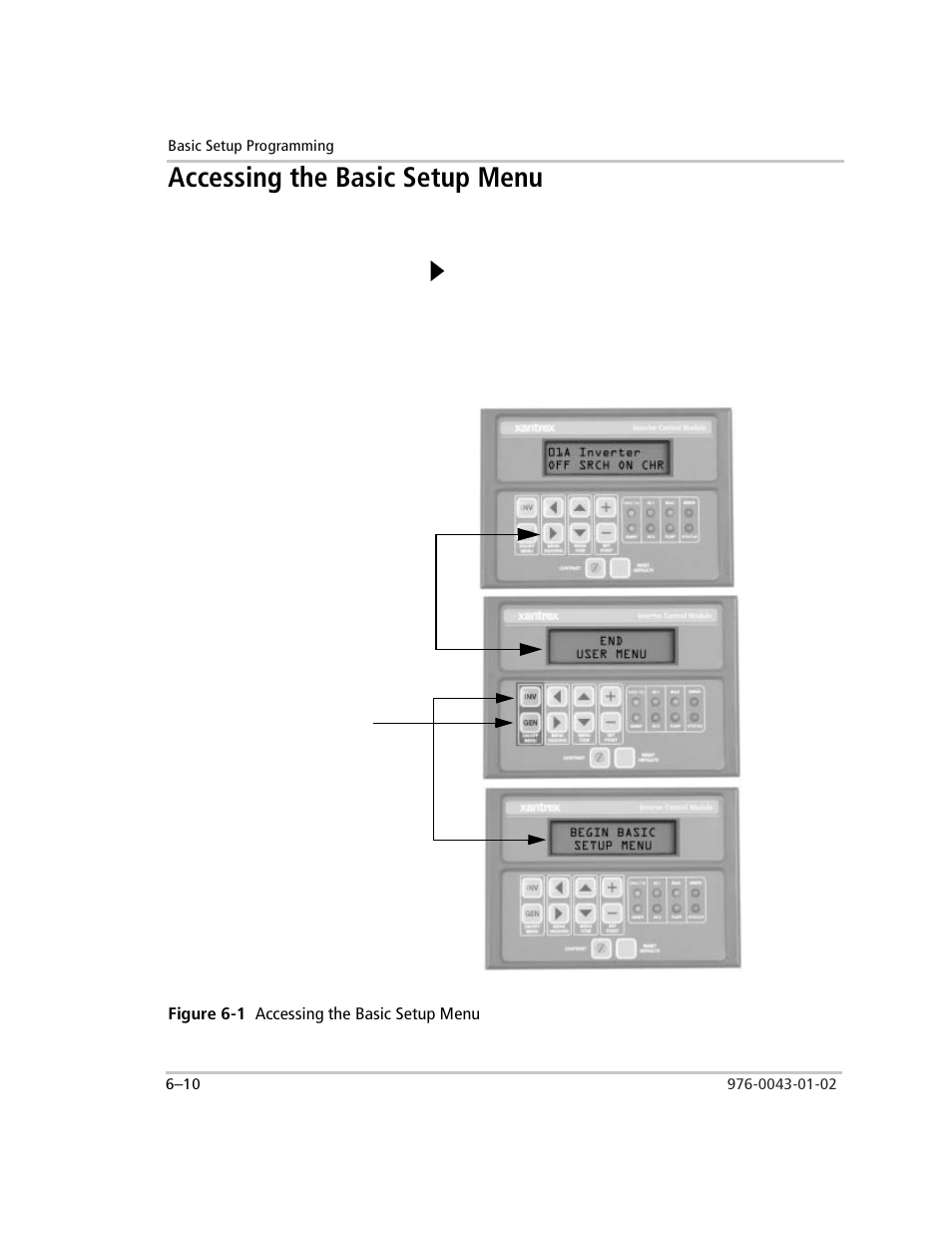 Accessing the basic setup menu, To access the basic setup menu, Press and hold down the green gen button | Figure 6-1 accessing the basic setup menu, Accessing the basic setup menu –10, Figure 6-1, Accessing the | Xantrex Technology SW Plus 4024 User Manual | Page 158 / 344