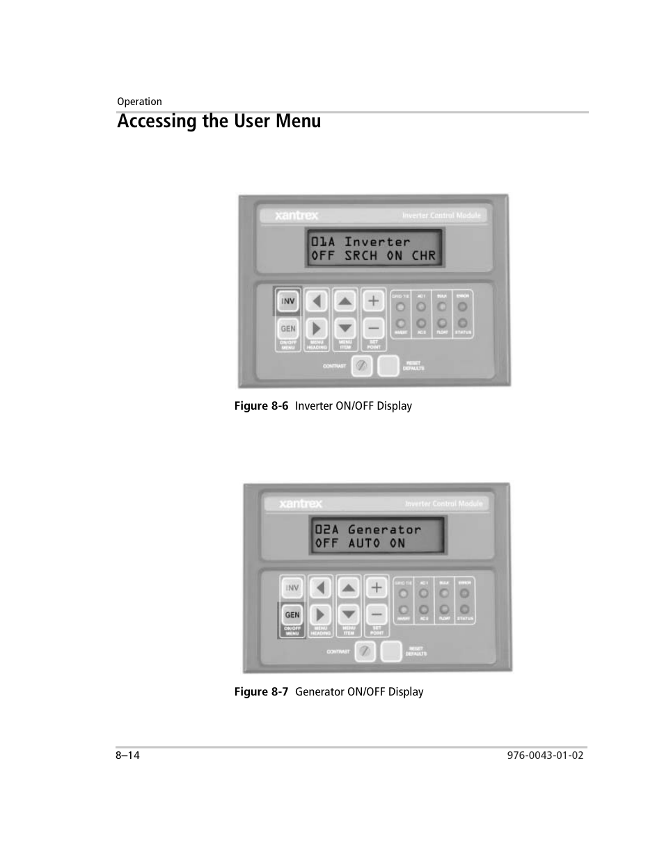 Accessing the user menu, To directly access the 01a inverter user menu, Figure 8-6 inverter on/off display | To directly access the 02 generator user menu, Figure 8-7 generator on/off display, Accessing the user menu –14, Figure 8-6, Inverter on/off display –14, Figure 8-7, Generator on/off display –14 | Xantrex Technology SW Plus 4024 User Manual | Page 232 / 344