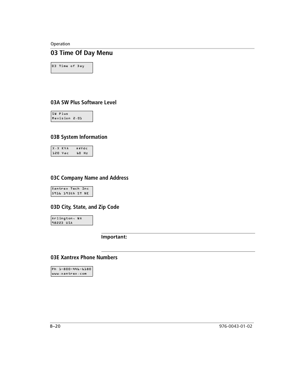 03 time of day menu, 03a sw plus software level, 03b system information | 03c company name and address, 03d city, state, and zip code, Important, 03e xantrex phone numbers, 03 time of day menu –20, For de | Xantrex Technology SW Plus 4024 User Manual | Page 238 / 344