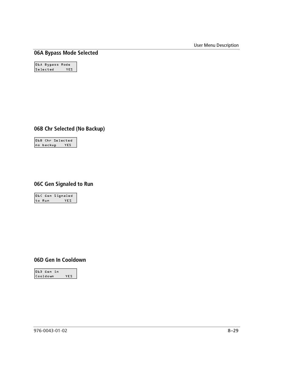 06a bypass mode selected, 06b chr selected (no backup), 06c gen signaled to run | 06d gen in cooldown | Xantrex Technology SW Plus 4024 User Manual | Page 247 / 344