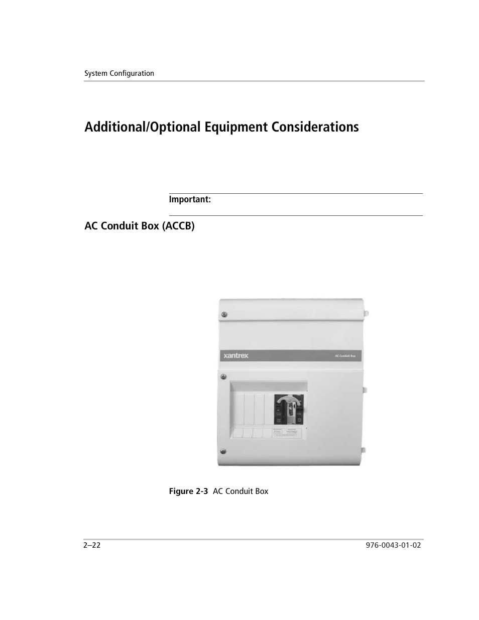 Additional/optional equipment considerations, Important, Ac conduit box (accb) | Figure 2-3 ac conduit box, Additional/optional equipment considerations –22, Ac conduit box (accb) –22, Figure 2-3, Ac conduit box –22 | Xantrex Technology SW Plus 4024 User Manual | Page 56 / 344