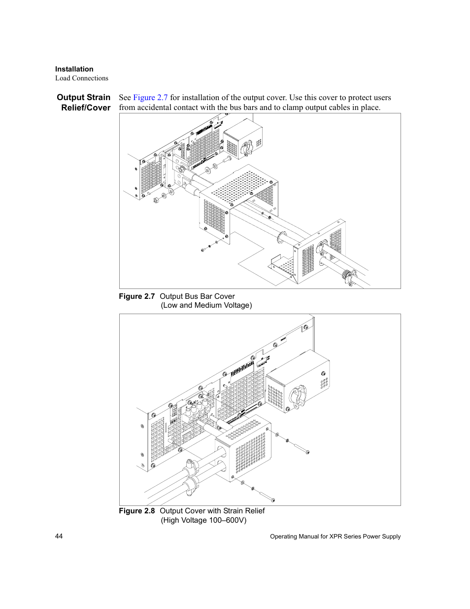 Output strain relief/cover, Figure 2.7 output bus bar cover, Figure 2.8 output cover with strain relief | Figure 2.7, Output bus bar cover, Figure 2.8, Output cover with strain relief | Xantrex Technology XPR 150-40 User Manual | Page 46 / 80