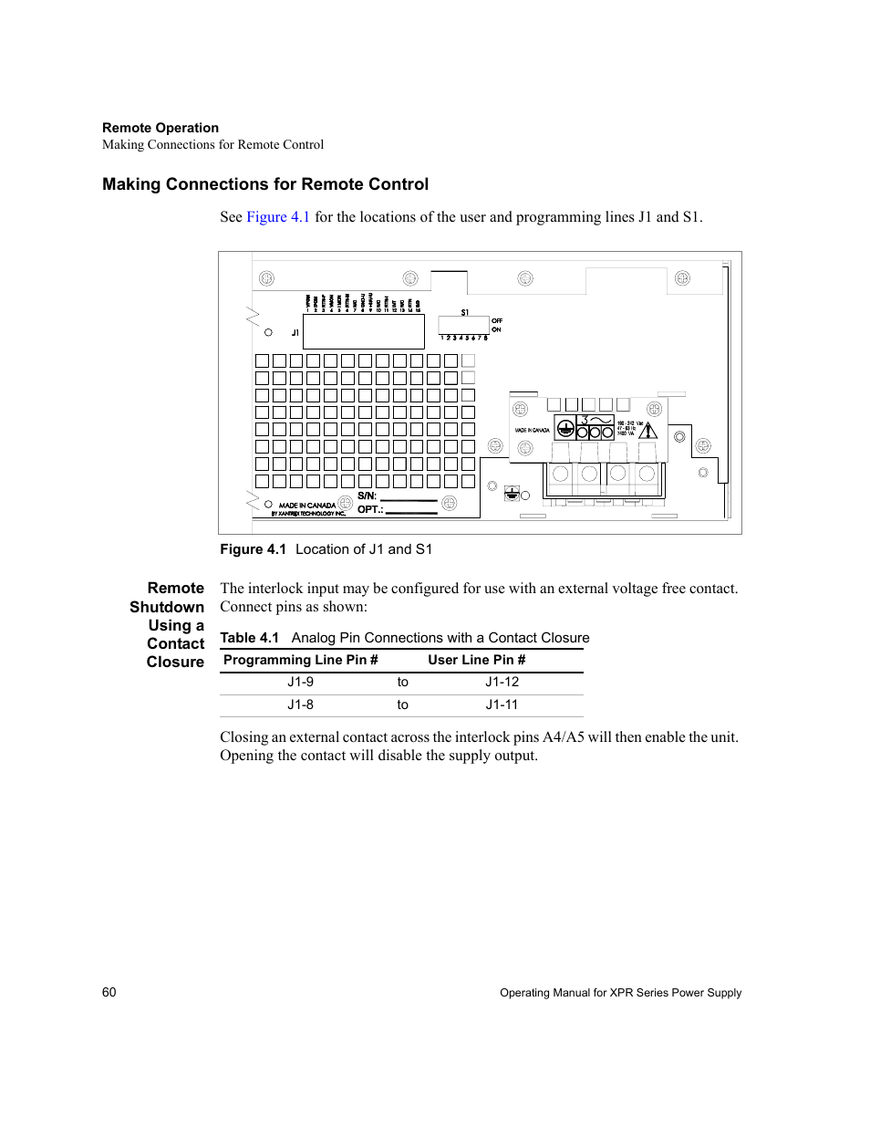 Making connections for remote control, Figure 4.1 location of j1 and s1, Remote shutdown using a contact closure | Table 4.1, Analog pin connections with a contact closure, Figure 4.1, Location of j1 and s1 | Xantrex Technology XPR 150-40 User Manual | Page 62 / 80