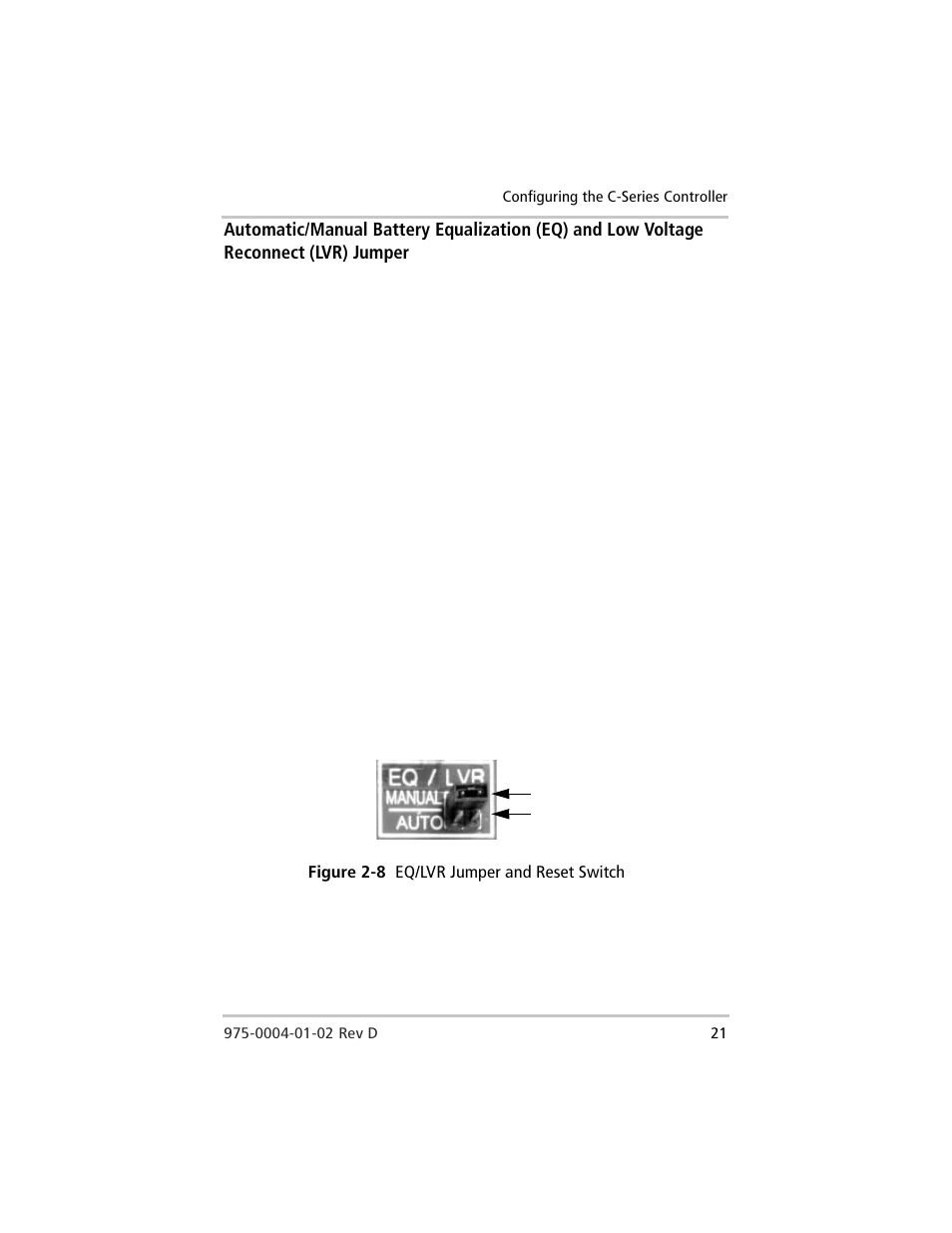 Automatic/manual battery equalization (eq) and low, Voltage reconnect (lvr) jumper, Figure 2-8 | Eq/lvr jumper and reset switch | Xantrex Technology C40 User Manual | Page 41 / 114