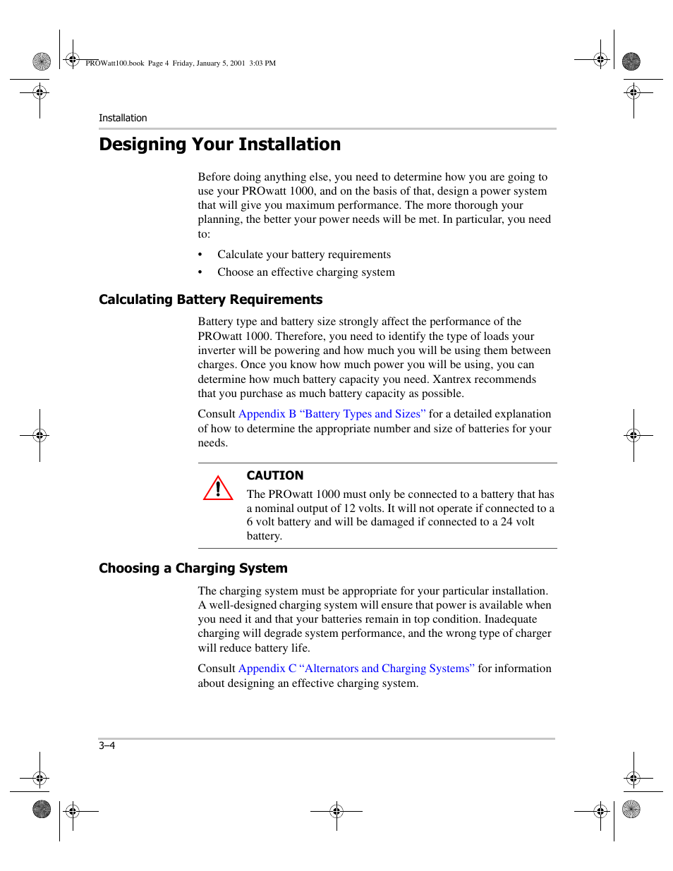 Designing your installation, Calculating battery requirements, Choosing a charging system | Designing your installation –4 | Xantrex Technology PROwatt 1000 User Manual | Page 26 / 78