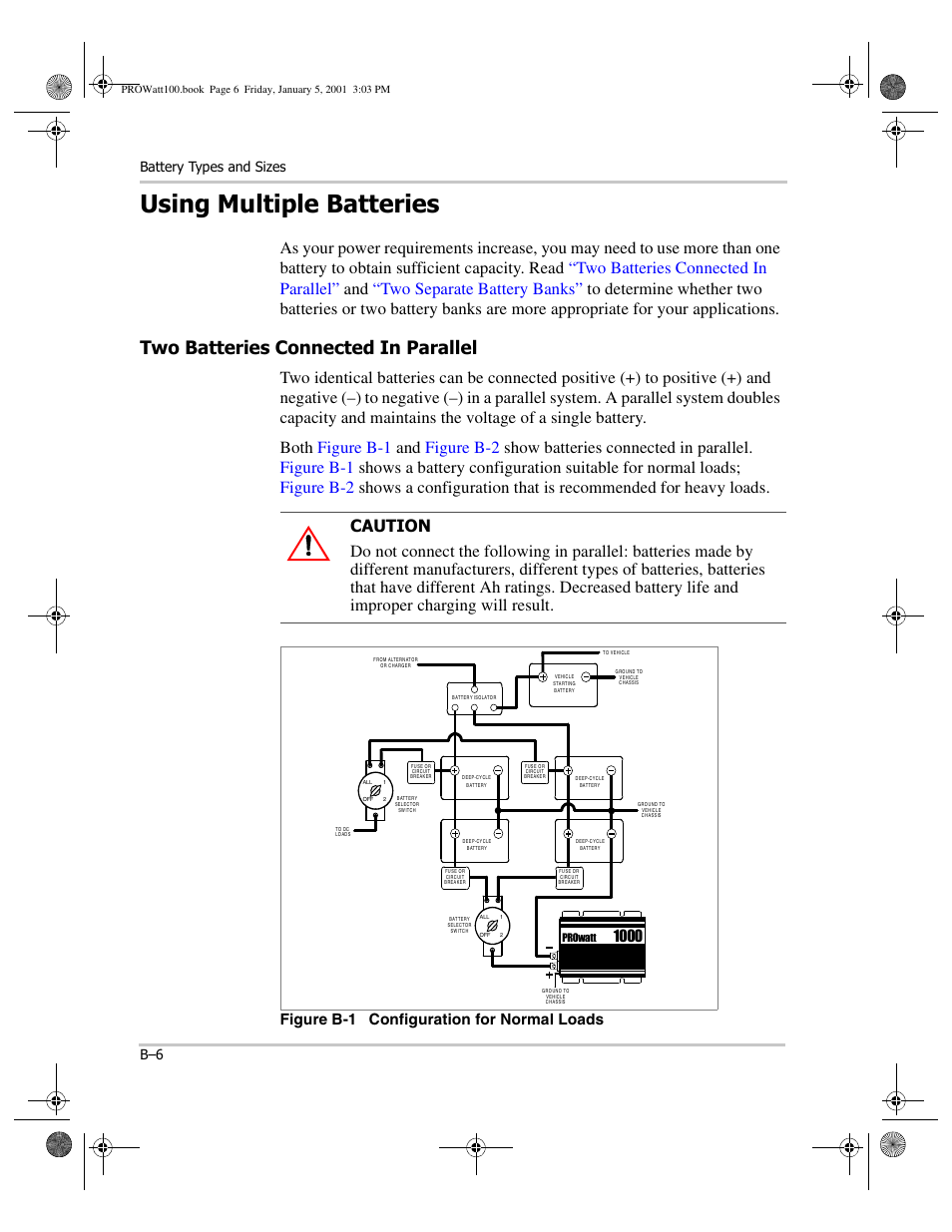 Using multiple batteries, Two batteries connected in parallel, Figure b-1 configuration for normal loads | Figure b-1, Figure b-1 configuration for normal loads, Battery types and sizes b–6 | Xantrex Technology PROwatt 1000 User Manual | Page 60 / 78