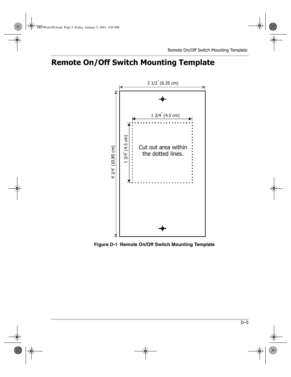 Remote on/off switch mounting template, Figure d-1 remote on/off switch mounting template, Cut out area within the dotted lines | Xantrex Technology PROwatt 1000 User Manual | Page 73 / 78