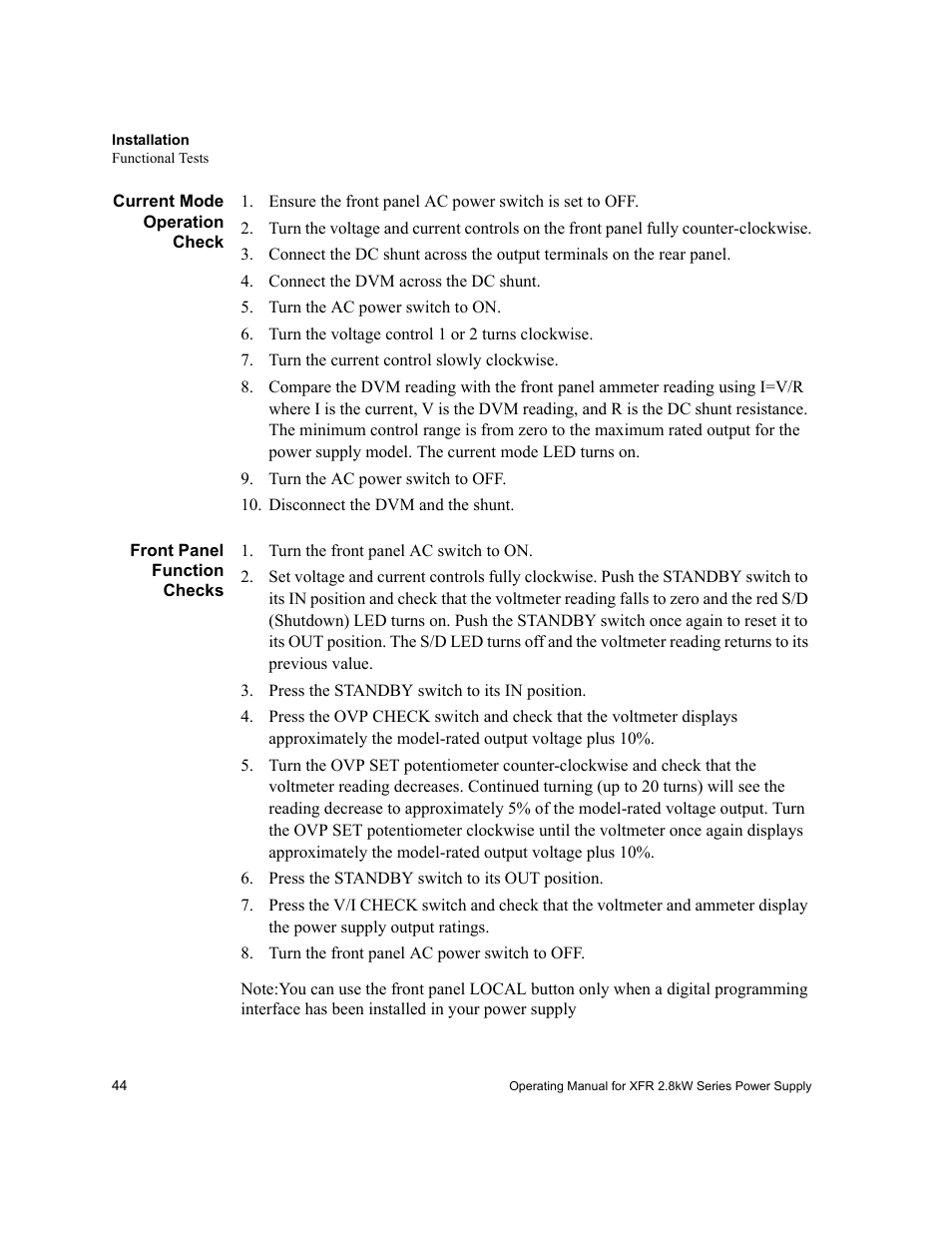 Current mode operation check, Connect the dvm across the dc shunt, Turn the ac power switch to on | Turn the voltage control 1 or 2 turns clockwise, Turn the current control slowly clockwise, Turn the ac power switch to off, Disconnect the dvm and the shunt, Front panel function checks, Turn the front panel ac switch to on, Press the standby switch to its in position | Xantrex Technology XFR 2800 User Manual | Page 46 / 90