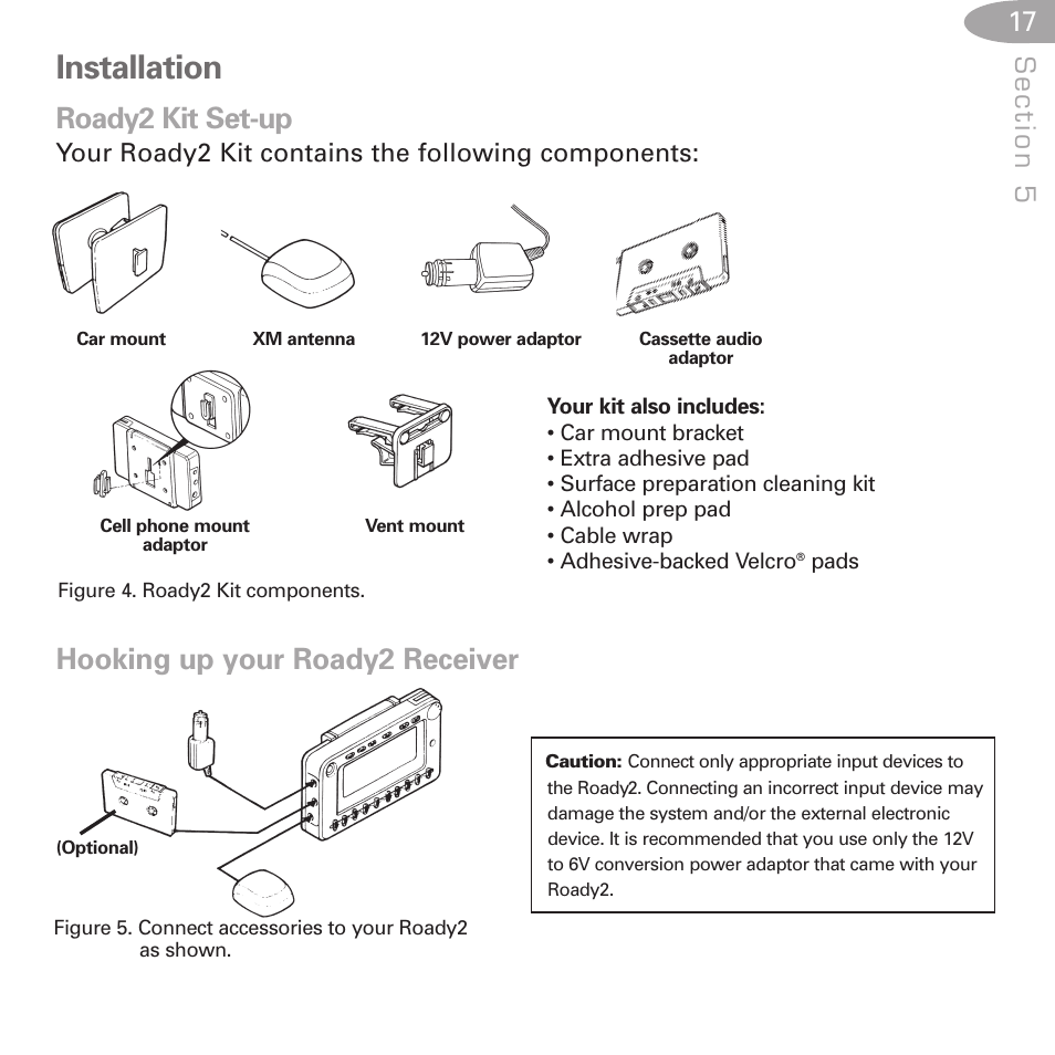 Installation, Roady2 kit set-up, Hooking up your roady2 receiver | Your roady2 kit contains the following components | XM Satellite Radio SA10085 User Manual | Page 17 / 32