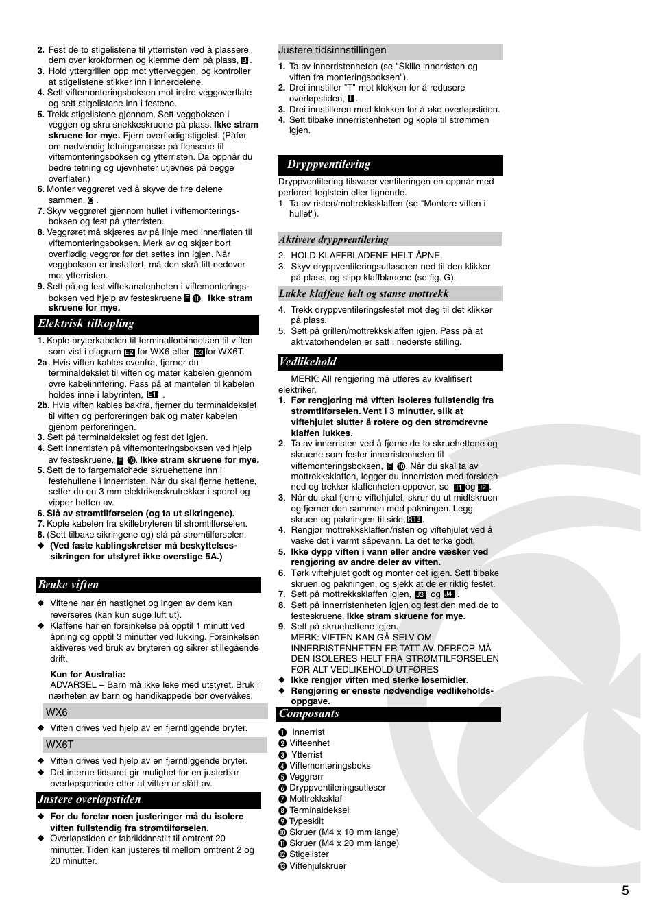 Elektrisk tilkopling, Bruke viften, Justere overløpstiden | Dryppventilering, Vedlikehold, Composants | Xpelair WX6 User Manual | Page 19 / 28