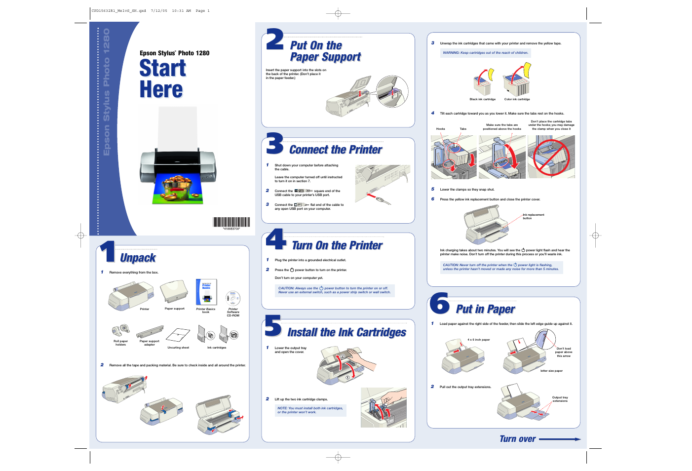 Put on the paper put on the paper support, Turn on the turn on the printer, Install the ink install the ink cartridges | Start here, Unpack, Connect the printer, Install the ink cartridges | Zyliss Epson Stylus Photo 1280 User Manual | Page 2 / 6