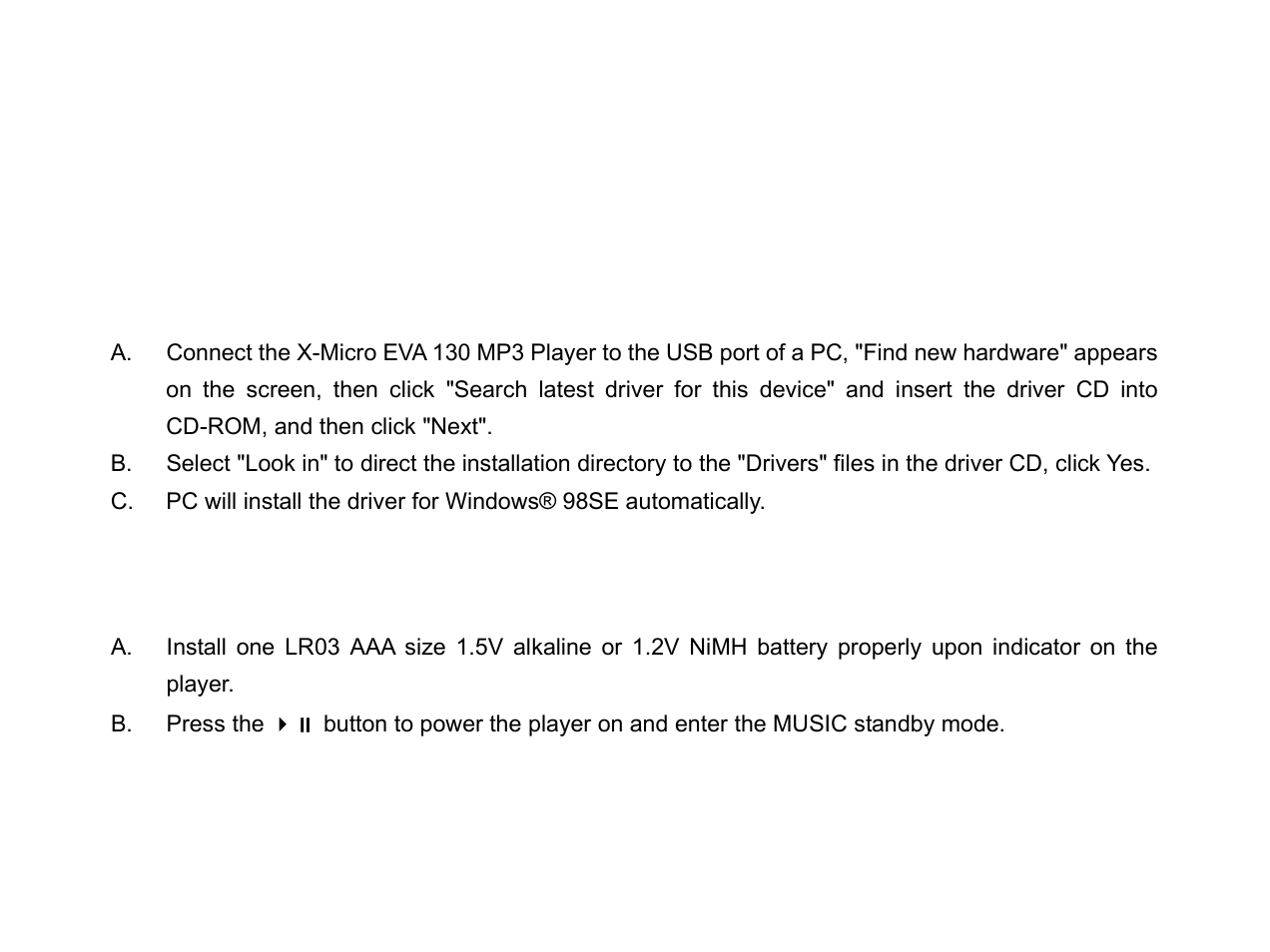 Installation insrtuction, 1install the driver, 2install the battery | X-Micro Tech. EVA 130 User Manual | Page 7 / 27