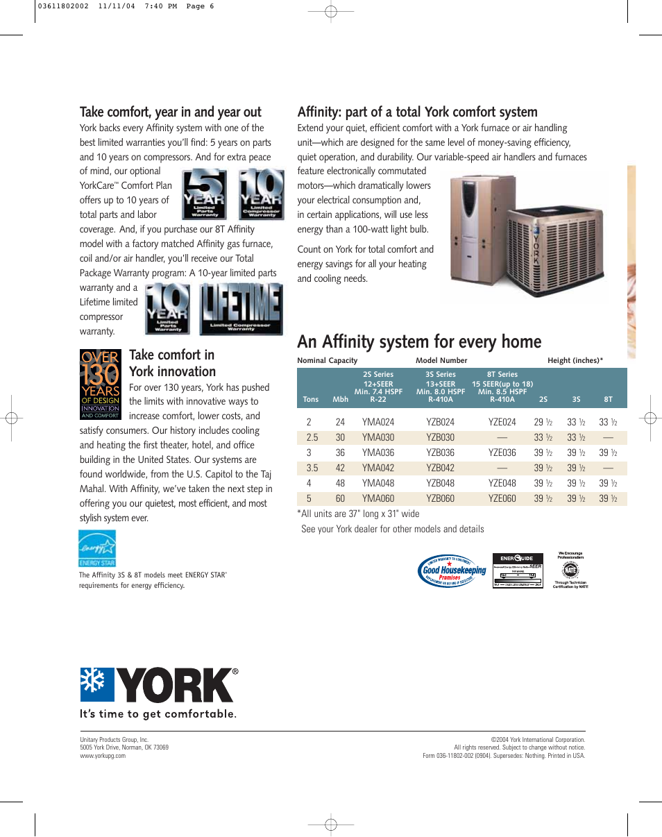 An affinity system for every home, Affinity: part of a total york comfort system, Take comfort, year in and year out | Take comfort in york innovation | York 3S User Manual | Page 6 / 6