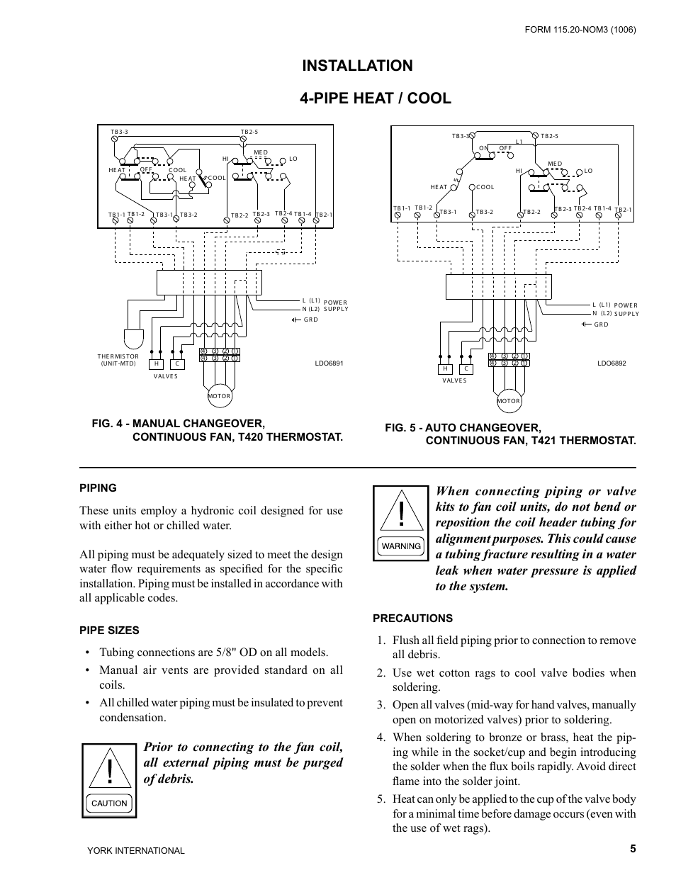 Piping, Installation, Pipe heat / cool | York FAN COIL YWC User Manual | Page 5 / 12