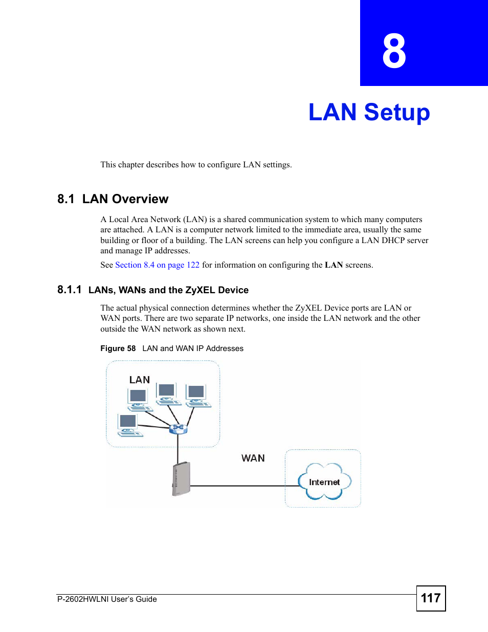 Lan setup, 1 lan overview, 1 lans, wans and the zyxel device | Chapter 8 lan setup, Figure 58 lan and wan ip addresses, Lan setup (117) | ZyXEL Communications P-2602HWLNI User Manual | Page 117 / 496