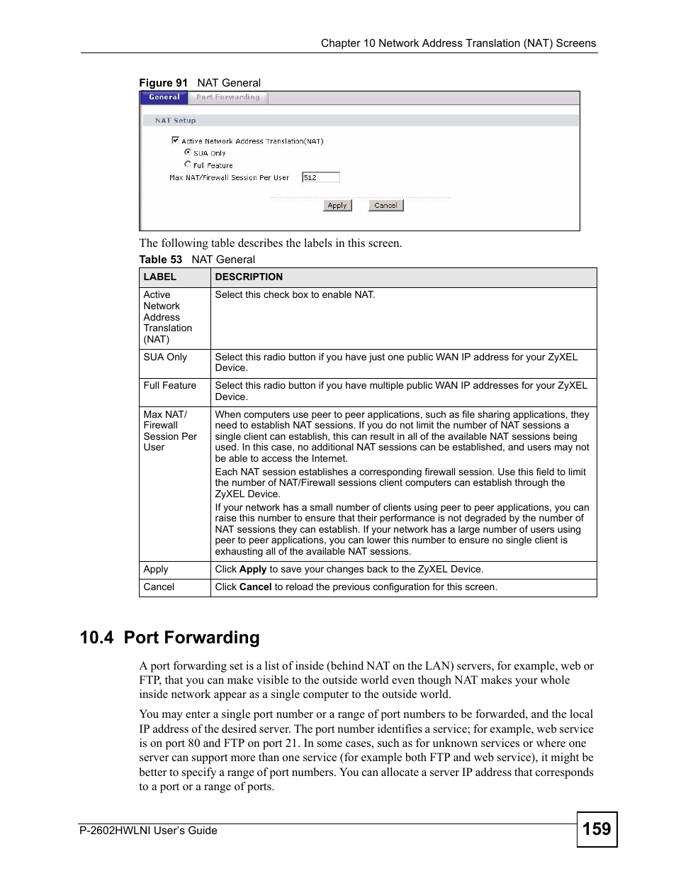 4 port forwarding, Figure 91 nat general, Table 53 nat general | ZyXEL Communications P-2602HWLNI User Manual | Page 159 / 496