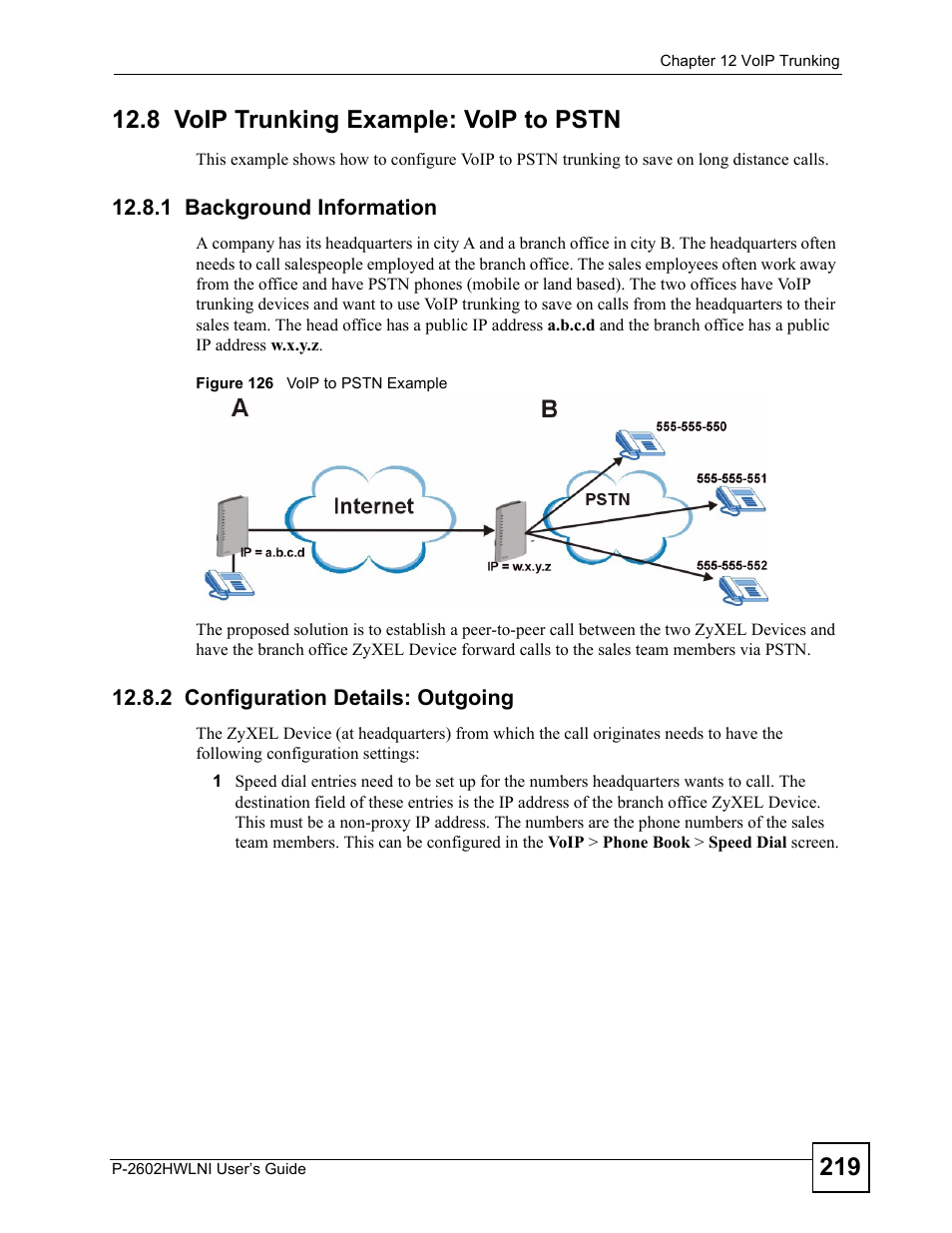 8 voip trunking example: voip to pstn, 1 background information, 2 configuration details: outgoing | Figure 126 voip to pstn example | ZyXEL Communications P-2602HWLNI User Manual | Page 219 / 496