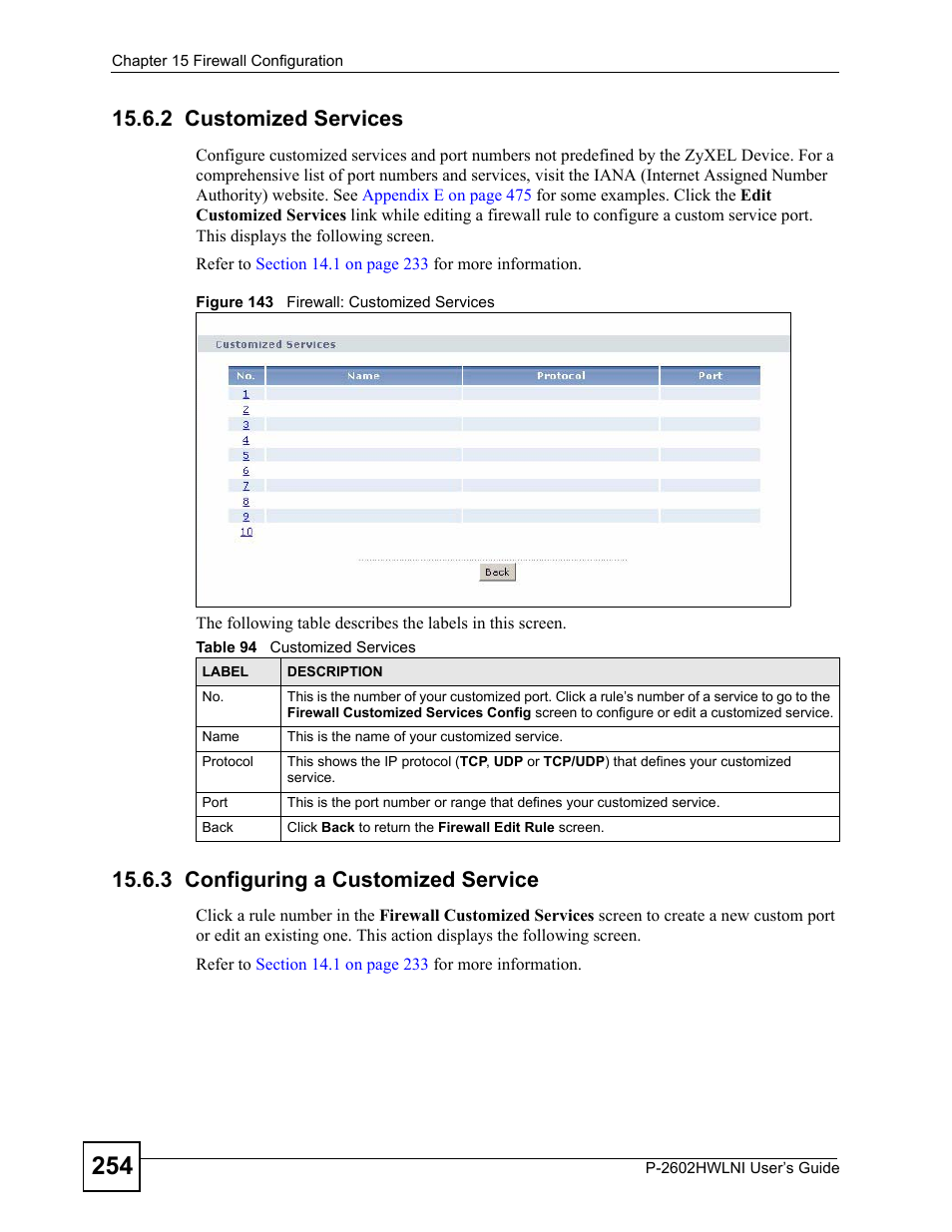 2 customized services, 3 configuring a customized service, Figure 143 firewall: customized services | Table 94 customized services, Refer to | ZyXEL Communications P-2602HWLNI User Manual | Page 254 / 496