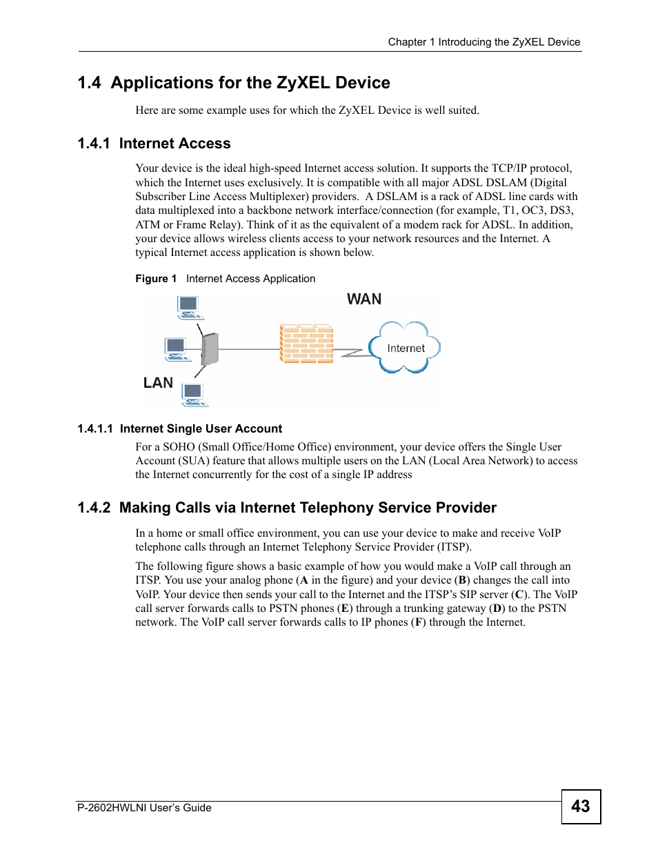 4 applications for the zyxel device, 1 internet access, Figure 1 internet access application | 43 1.4 applications for the zyxel device | ZyXEL Communications P-2602HWLNI User Manual | Page 43 / 496