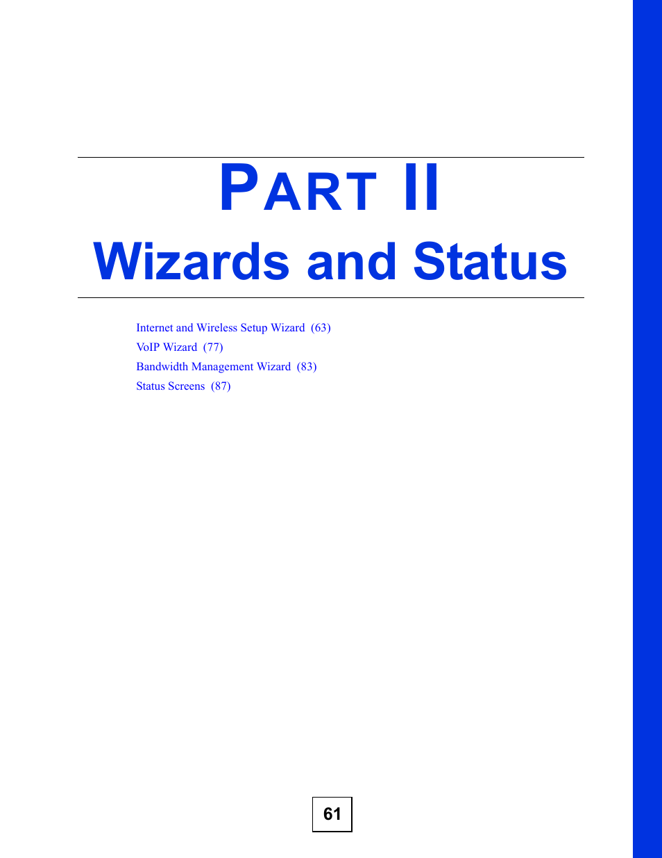 Wizards and status, Part ii: wizards and status | ZyXEL Communications P-2602HWLNI User Manual | Page 61 / 496