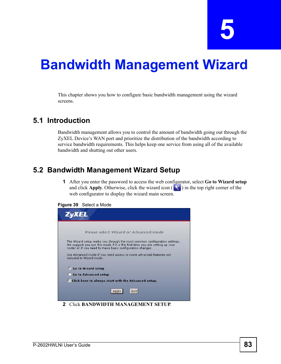 Bandwidth management wizard, 1 introduction, 2 bandwidth management wizard setup | Chapter 5 bandwidth management wizard, Figure 39 select a mode, Bandwidth management wizard (83) | ZyXEL Communications P-2602HWLNI User Manual | Page 83 / 496