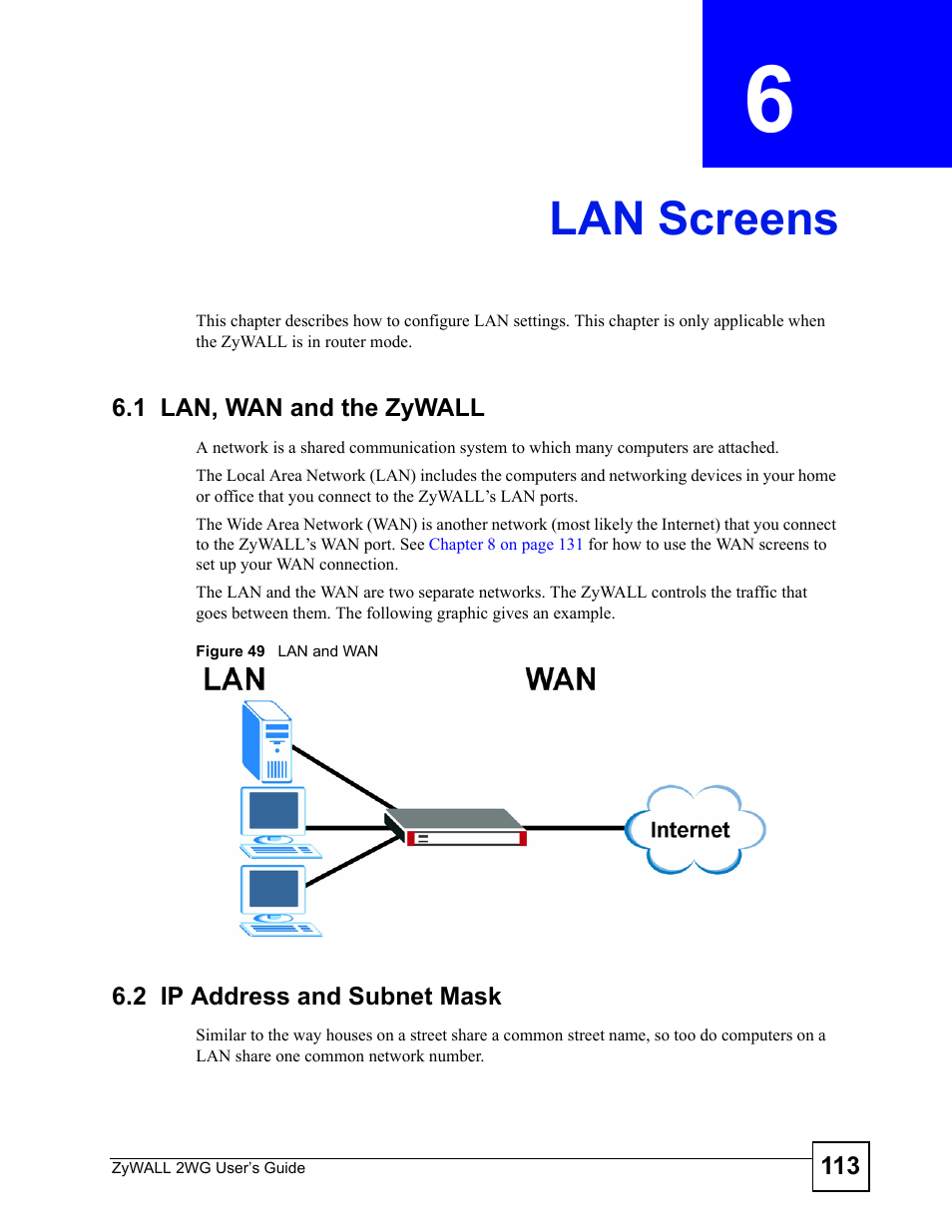 Lan screens, 1 lan, wan and the zywall, 2 ip address and subnet mask | Chapter 6 lan screens, Figure 49 lan and wan, Lan screens (113) | ZyXEL Communications ZyXEL ZyWALL 2WG User Manual | Page 113 / 730