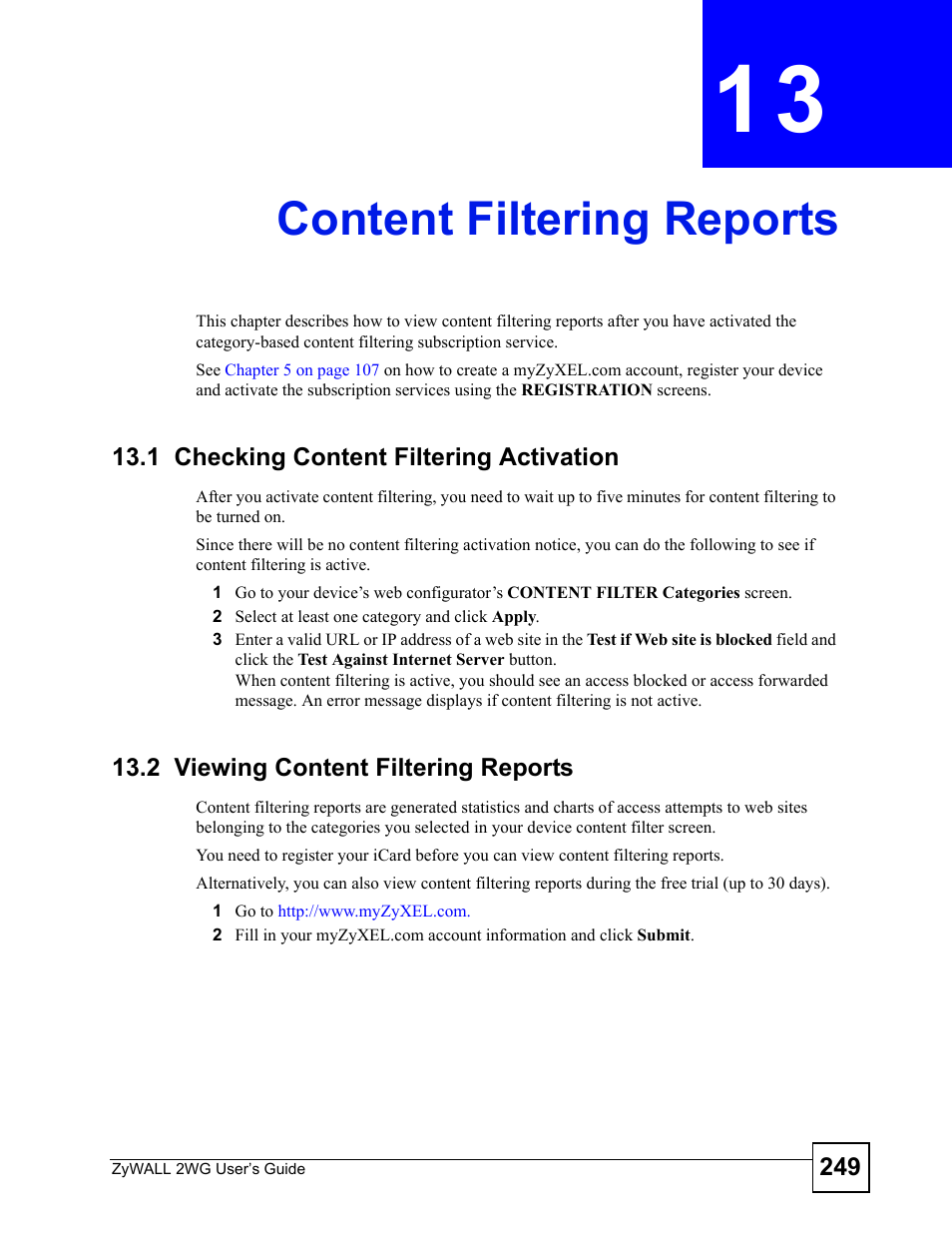 Content filtering reports, 1 checking content filtering activation, 2 viewing content filtering reports | Chapter 13 content filtering reports, Content filtering reports (249) | ZyXEL Communications ZyXEL ZyWALL 2WG User Manual | Page 249 / 730