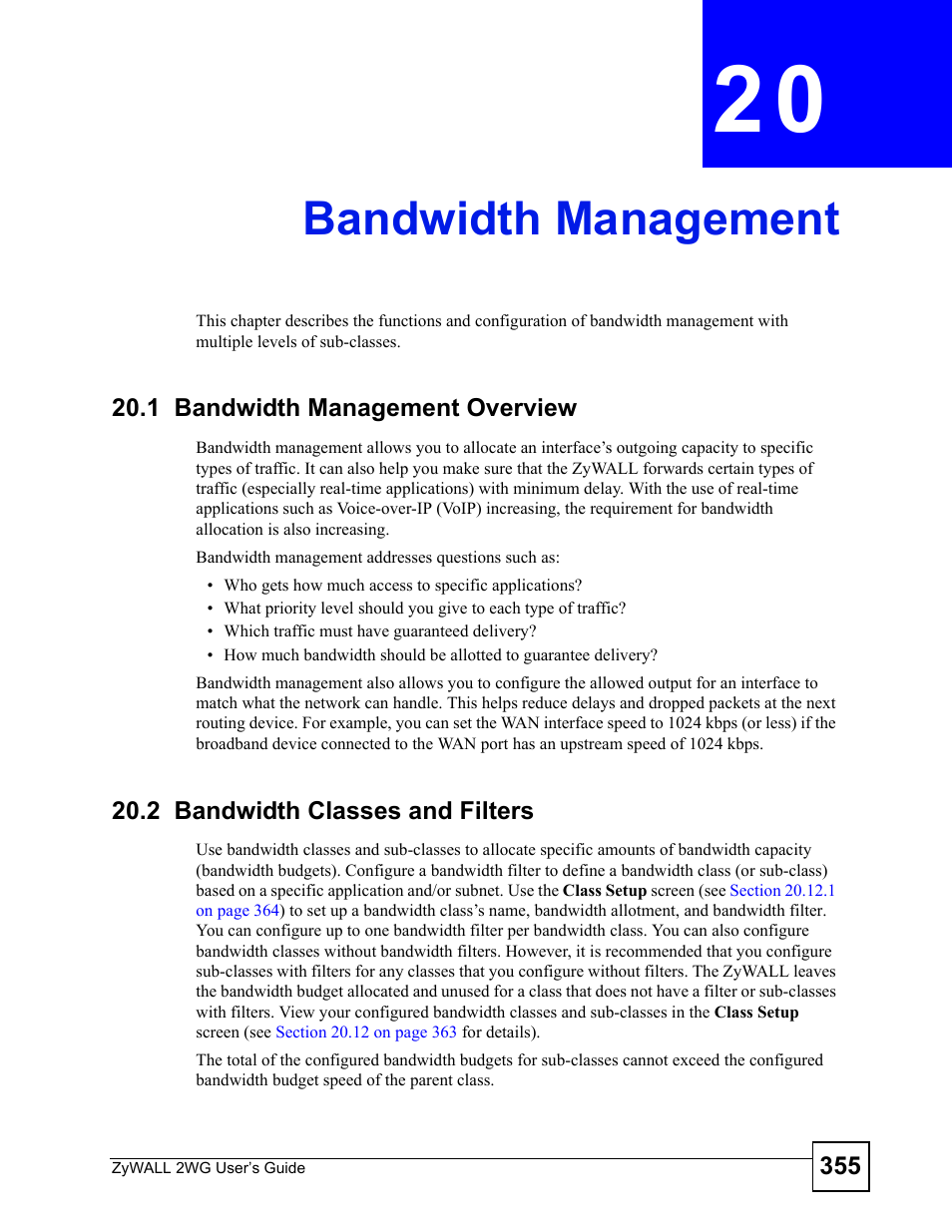 Bandwidth management, 1 bandwidth management overview, 2 bandwidth classes and filters | Chapter 20 bandwidth management, Bandwidth management (355) | ZyXEL Communications ZyXEL ZyWALL 2WG User Manual | Page 355 / 730