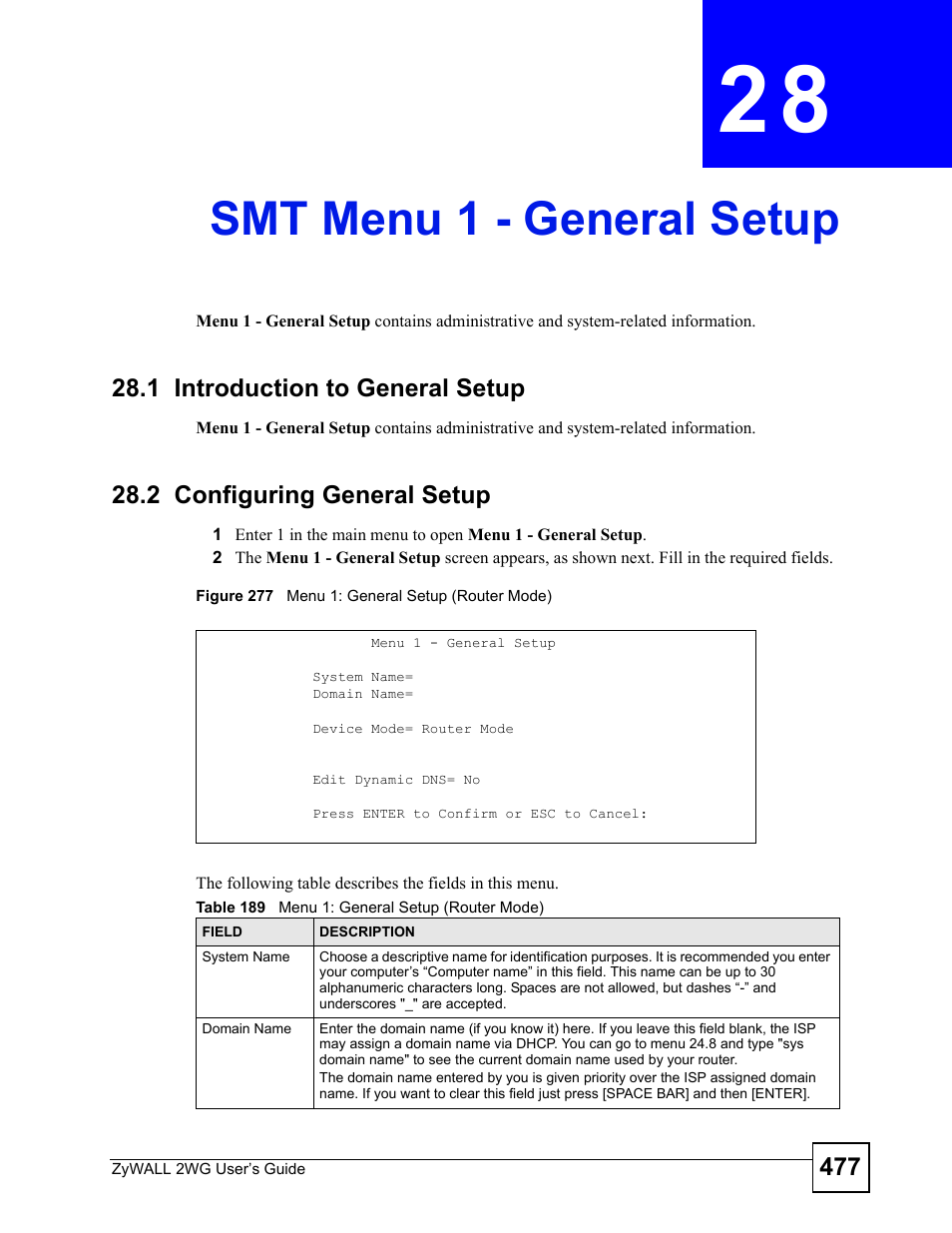 Smt menu 1 - general setup, 1 introduction to general setup, 2 configuring general setup | Chapter 28 smt menu 1 - general setup, Figure 277 menu 1: general setup (router mode), Table 189 menu 1: general setup (router mode), Smt menu 1 - general setup (477) | ZyXEL Communications ZyXEL ZyWALL 2WG User Manual | Page 477 / 730