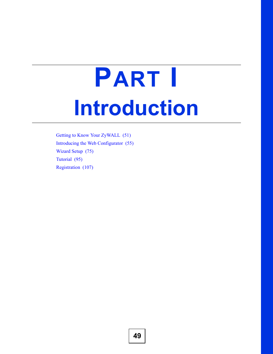 Introduction, Part i: introduction | ZyXEL Communications ZyXEL ZyWALL 2WG User Manual | Page 49 / 730