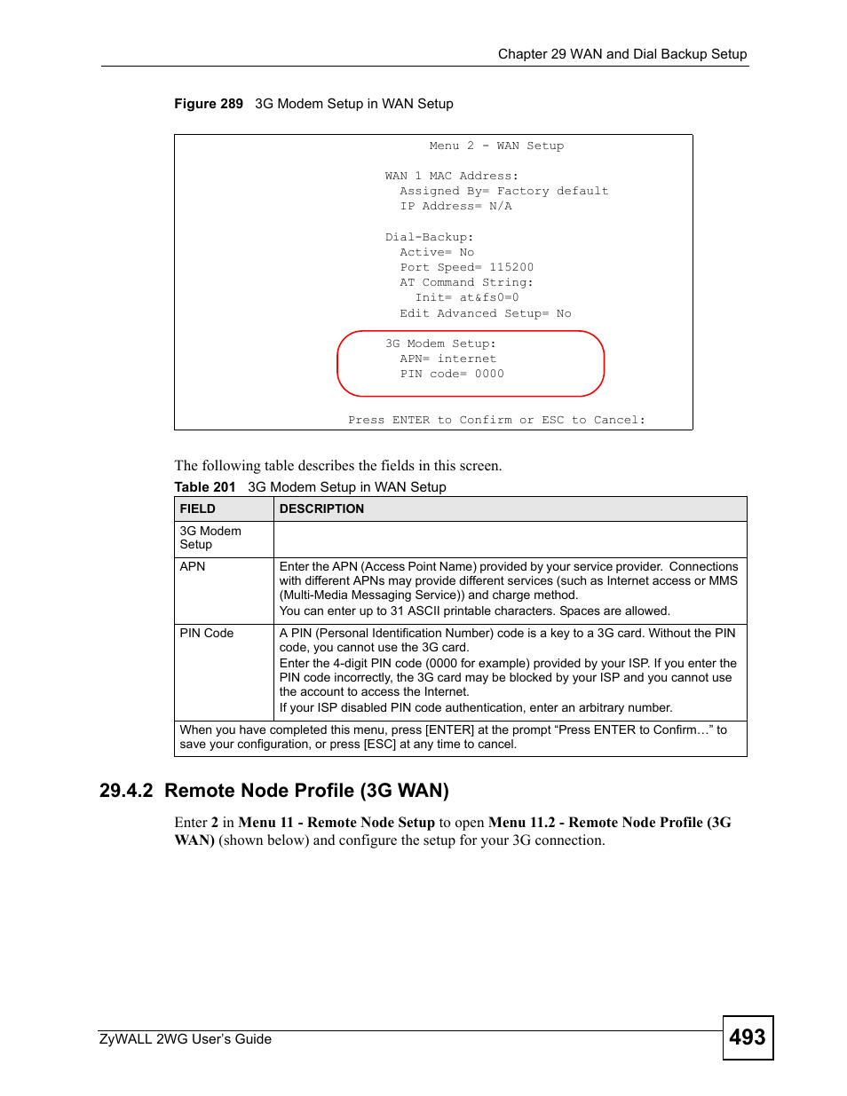 2 remote node profile (3g wan), Figure 289 3g modem setup in wan setup, Table 201 3g modem setup in wan setup | ZyXEL Communications ZyXEL ZyWALL 2WG User Manual | Page 493 / 730