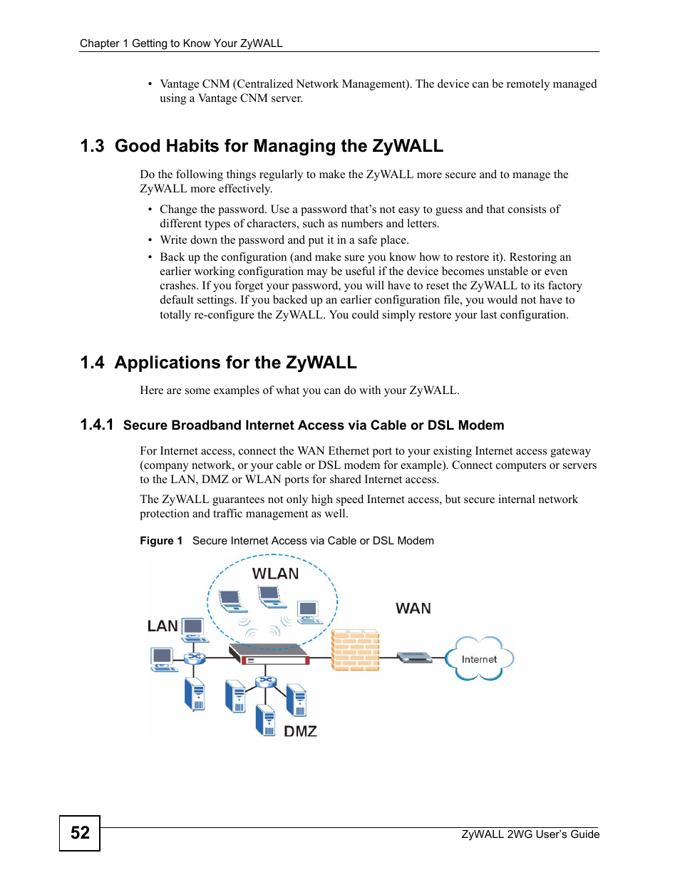 3 good habits for managing the zywall, 4 applications for the zywall | ZyXEL Communications ZyXEL ZyWALL 2WG User Manual | Page 52 / 730