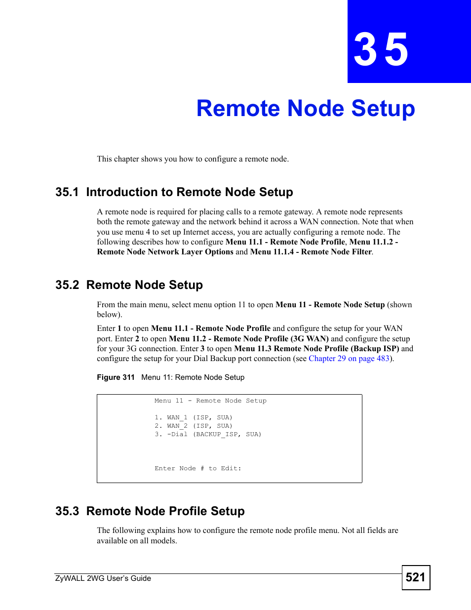 Remote node setup, 1 introduction to remote node setup, 2 remote node setup | 3 remote node profile setup, Chapter 35 remote node setup, Figure 311 menu 11: remote node setup, Remote node setup (521) | ZyXEL Communications ZyXEL ZyWALL 2WG User Manual | Page 521 / 730