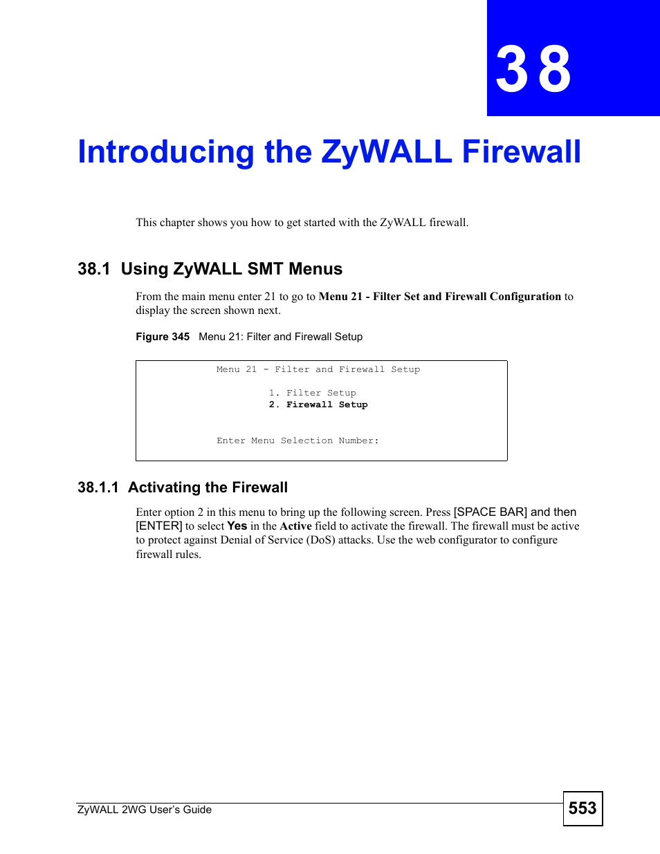 Introducing the zywall firewall, 1 using zywall smt menus, 1 activating the firewall | Chapter 38 introducing the zywall firewall, Figure 345 menu 21: filter and firewall setup, Introducing the zywall firewall (553) | ZyXEL Communications ZyXEL ZyWALL 2WG User Manual | Page 553 / 730