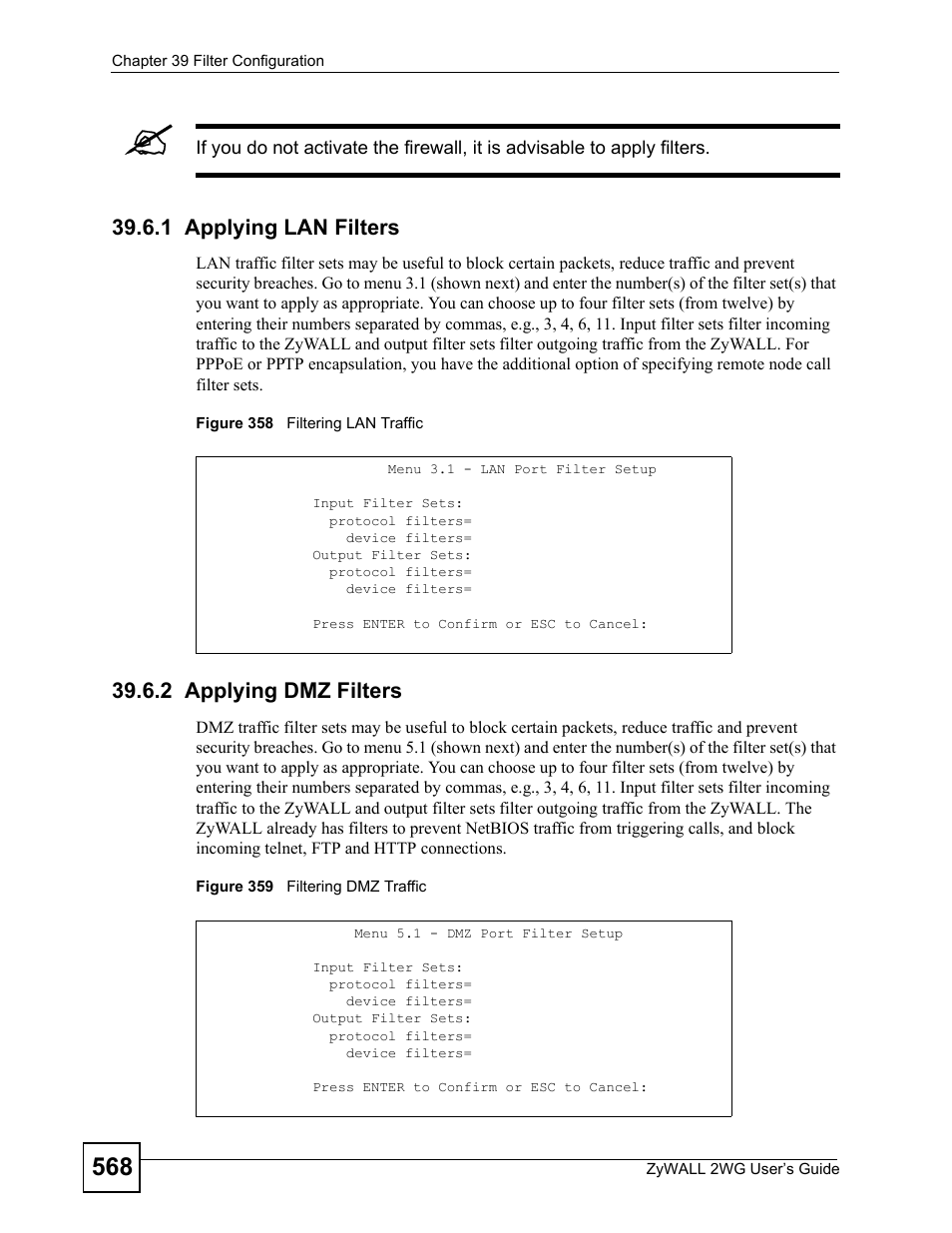 1 applying lan filters, 2 applying dmz filters, 1 applying lan filters 39.6.2 applying dmz filters | ZyXEL Communications ZyXEL ZyWALL 2WG User Manual | Page 568 / 730